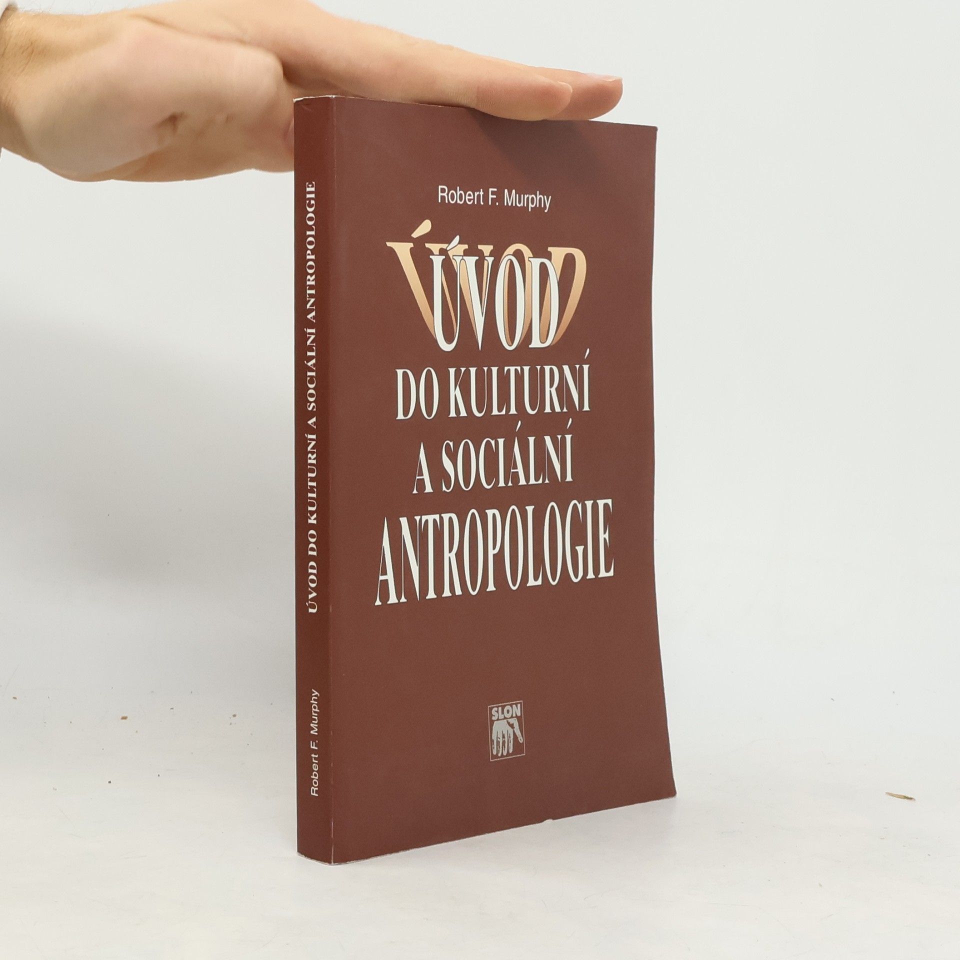 Robert F. Murphy Úvod do kulturní a sociální antropologie