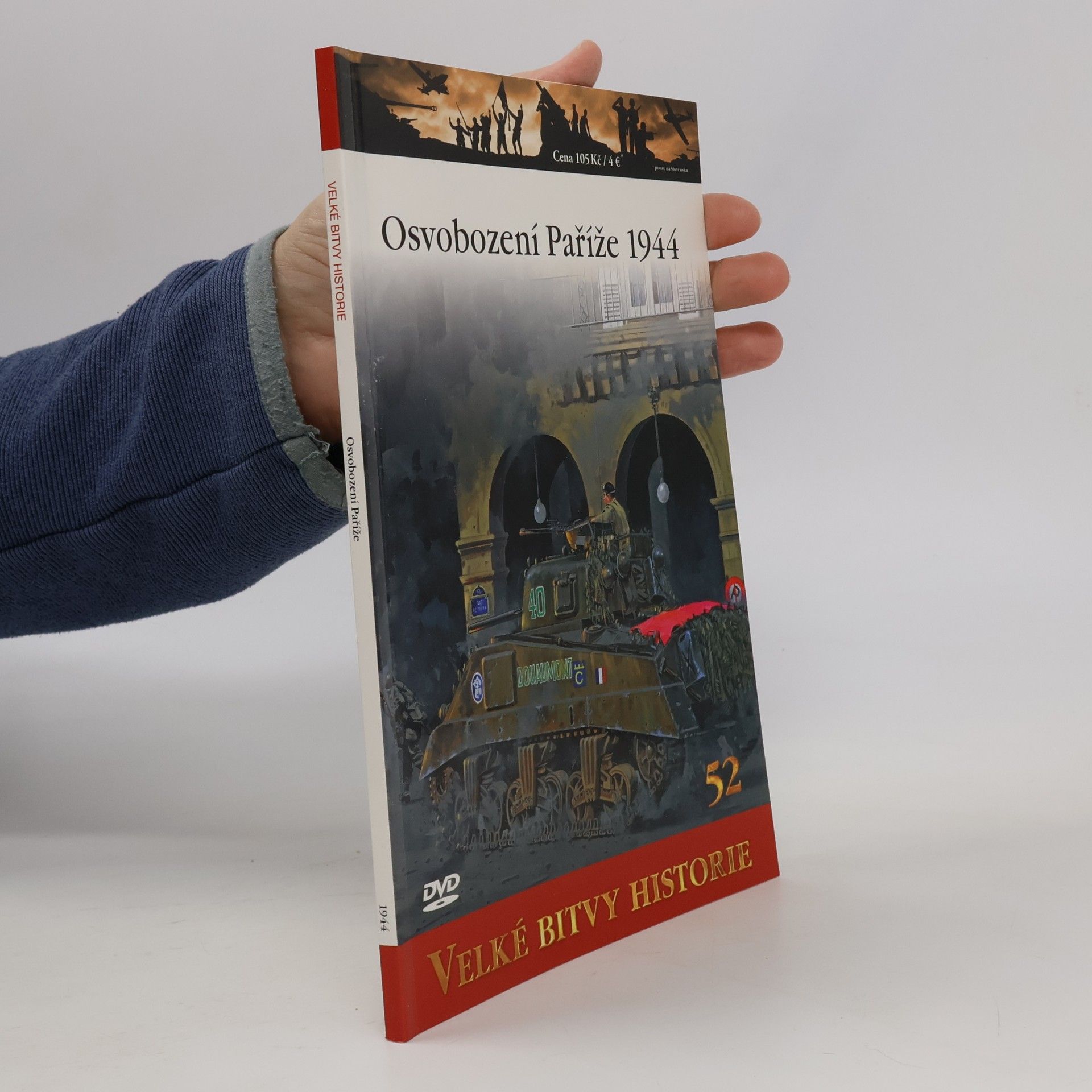 Steven Zaloga Velké bitvy historie 52. Osvobození Paříže 1944