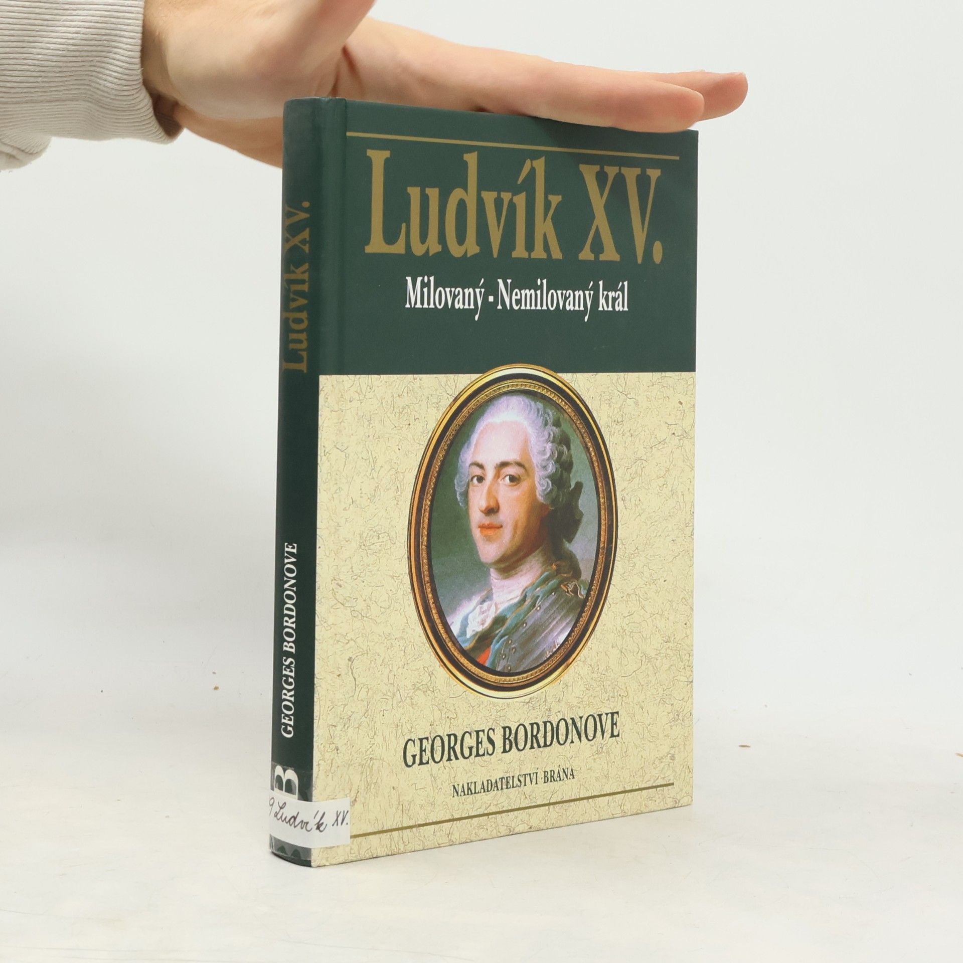 Ludvík XV. Milovaný - nemilovaný král