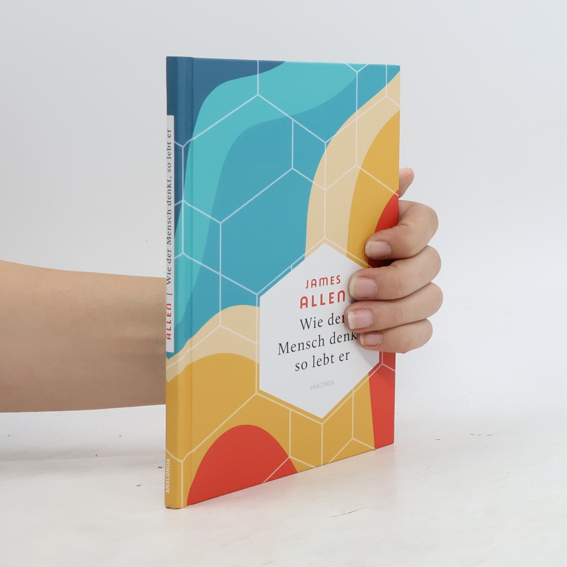 Weisheit der Welt - 26: Wie der Mensch denkt, so lebt er