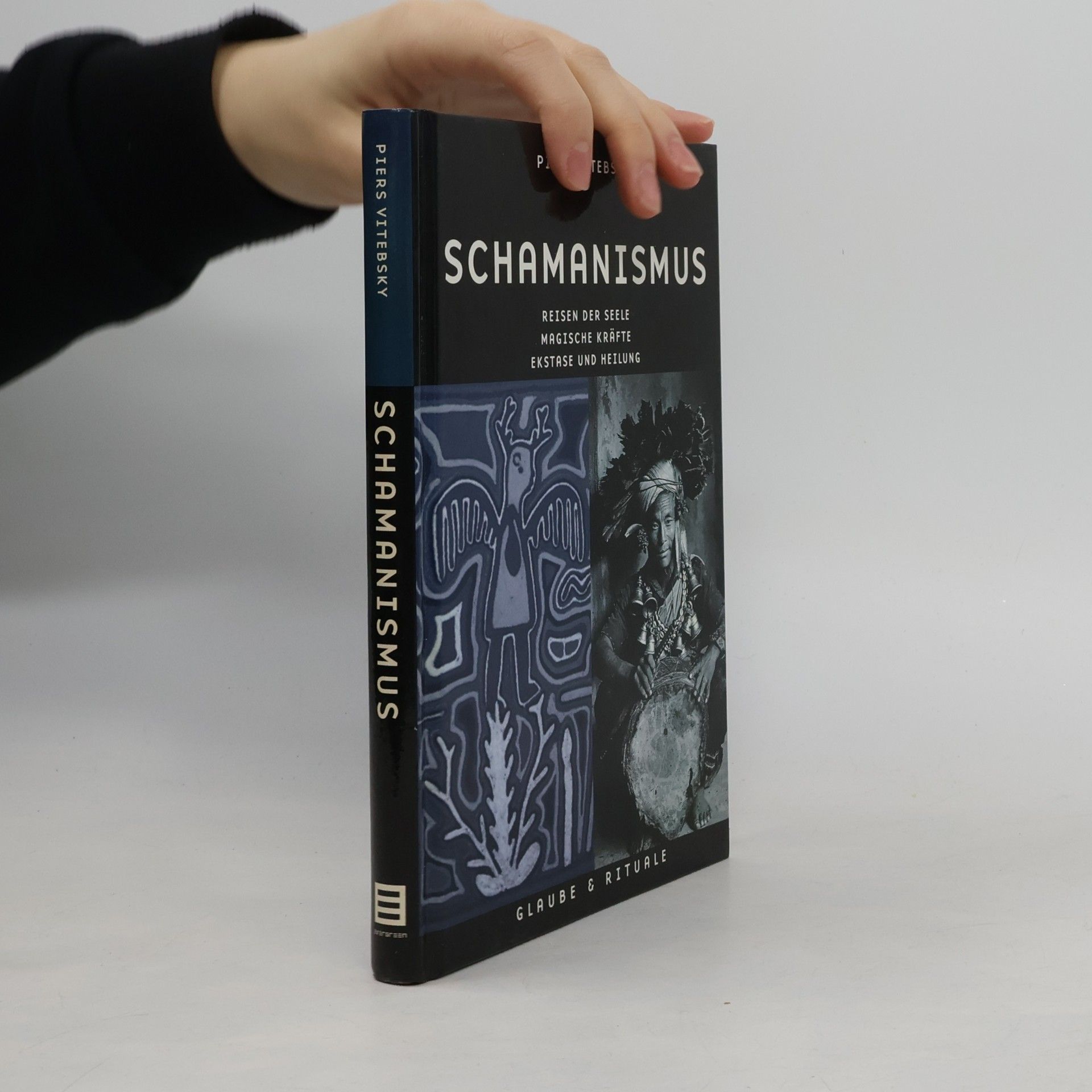 Schamanismus : Reisen der Seele - magische Kräfte - Ekstase und Heilung
