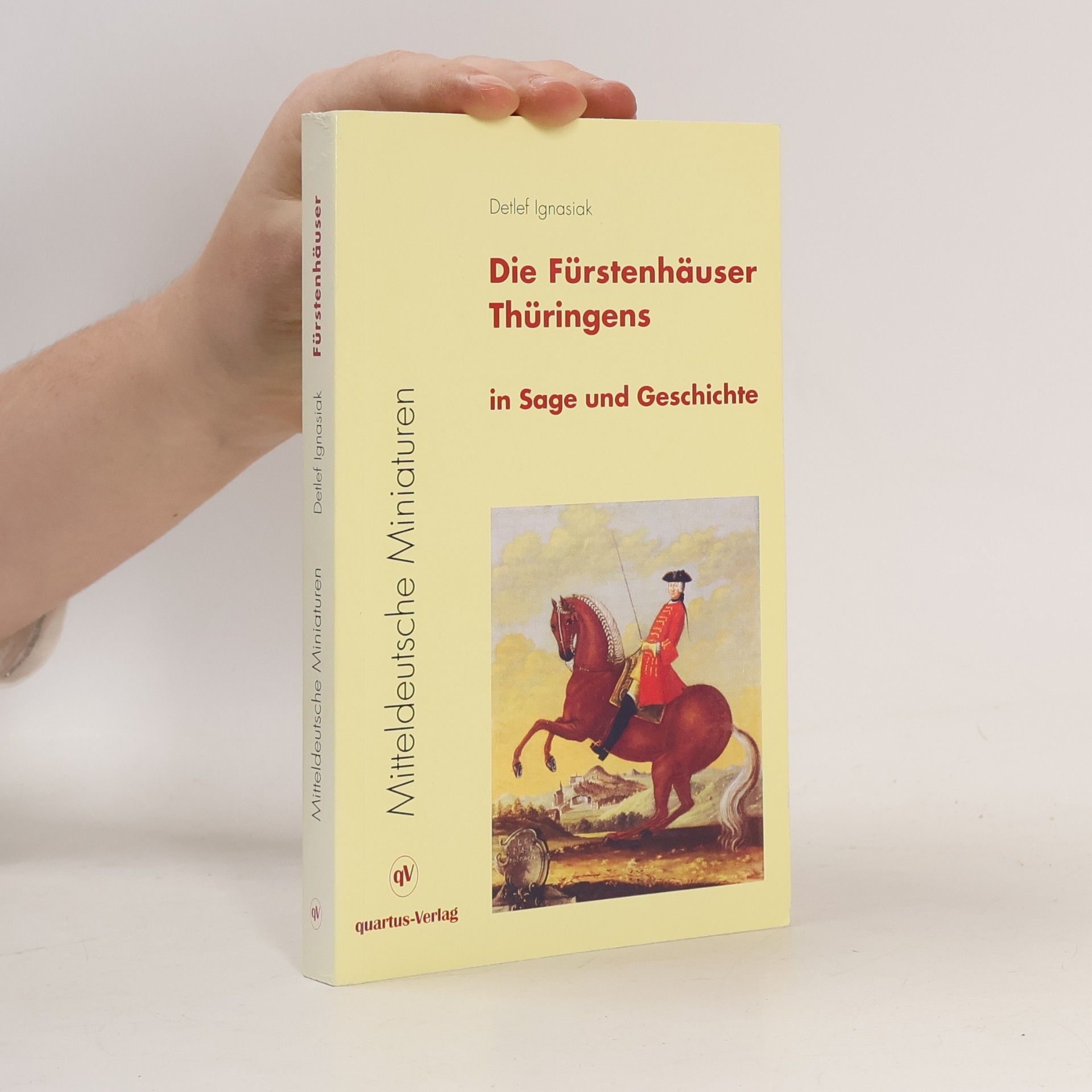 Die Fürstenhäuser Thüringens in Sage und Geschichte