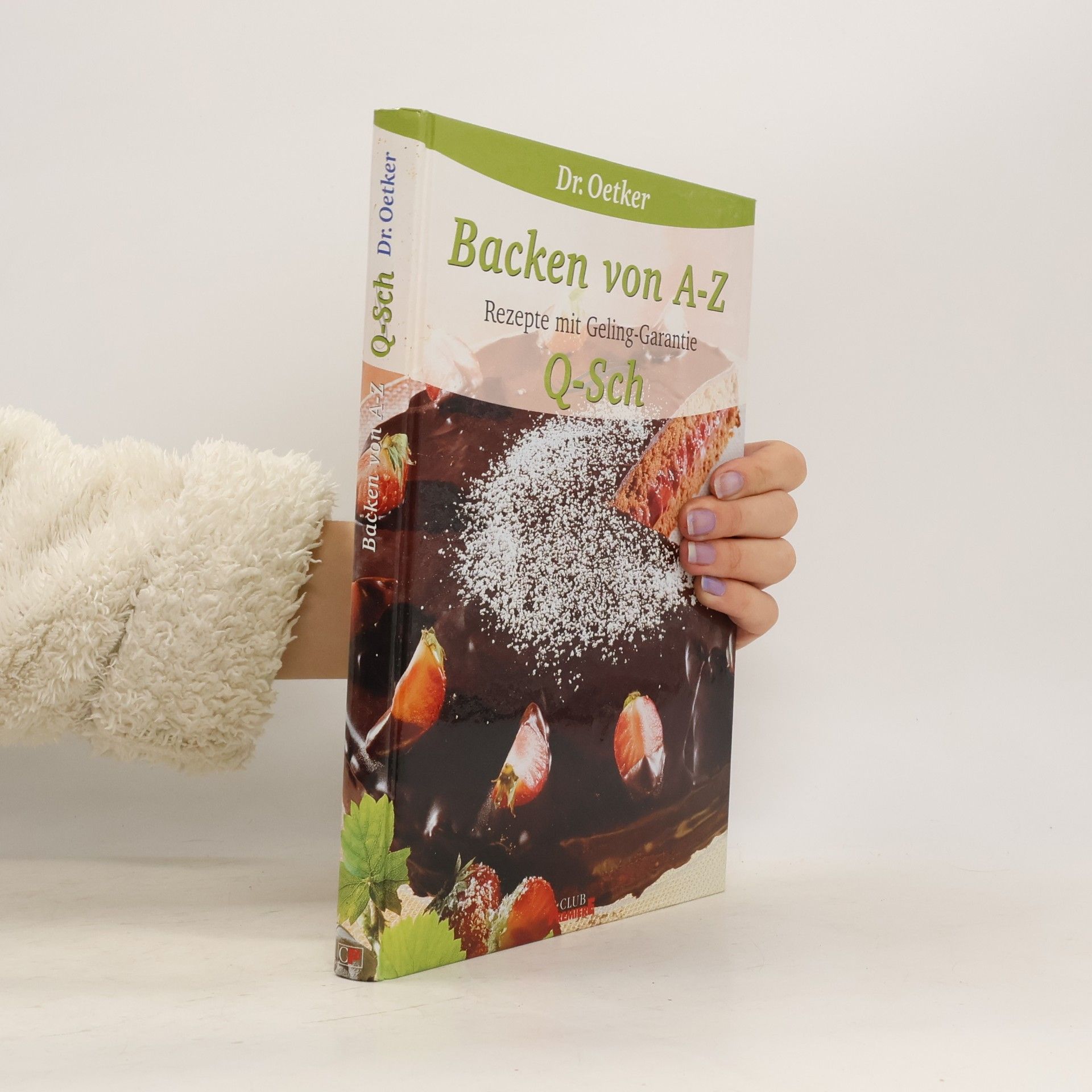 Autorenkollektiv Backen von A-Z. Rezepte mit Geling-Garantie. Q-Sch