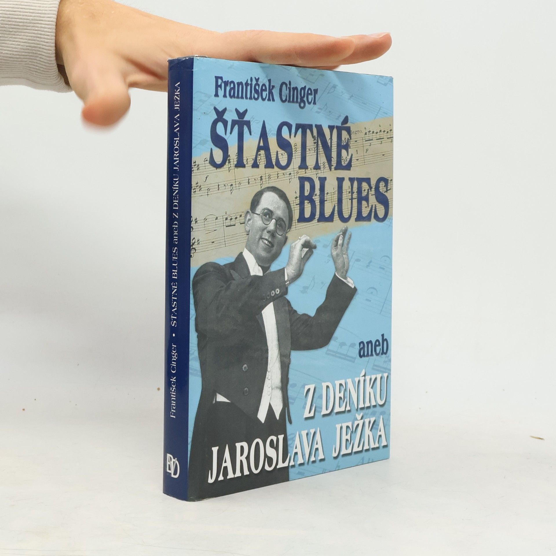 František Cinger Šťastné blues, aneb, Z deníku Jaroslava Ježka
