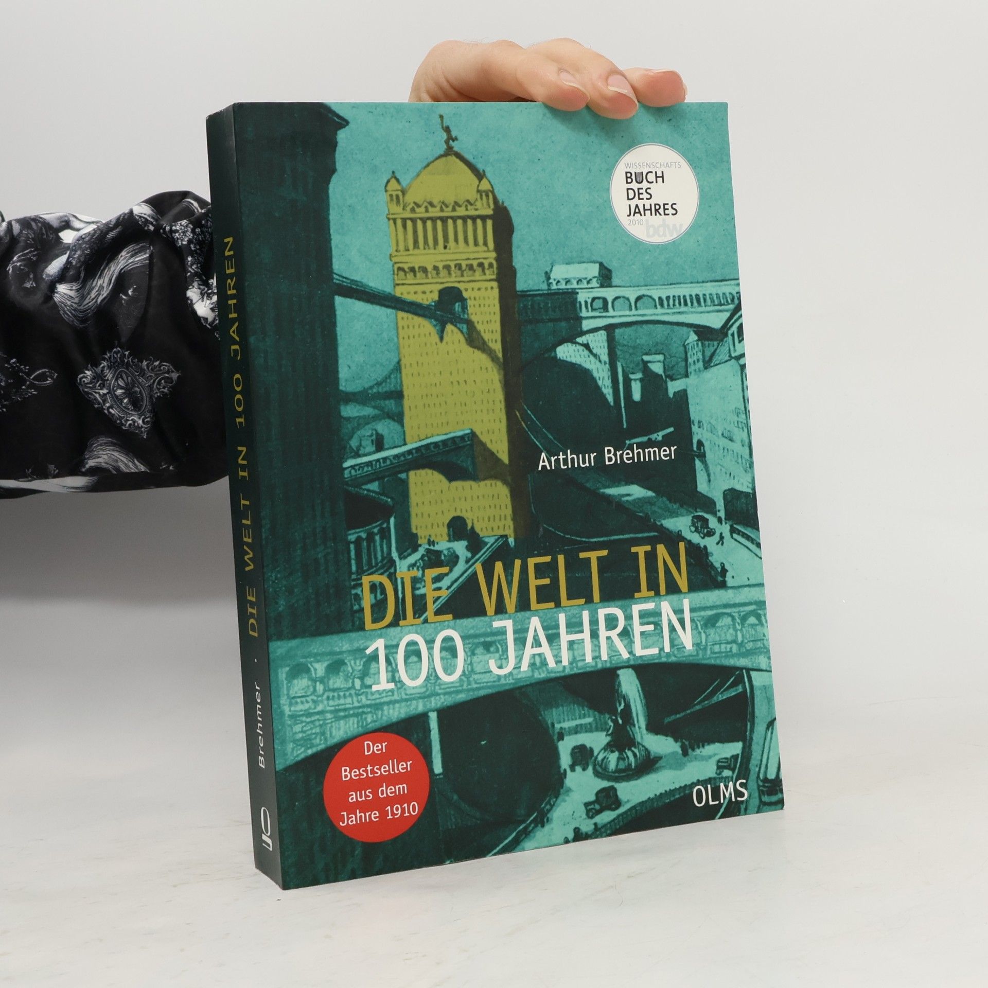 Arthur Brehmer Die Welt in 100 Jahren