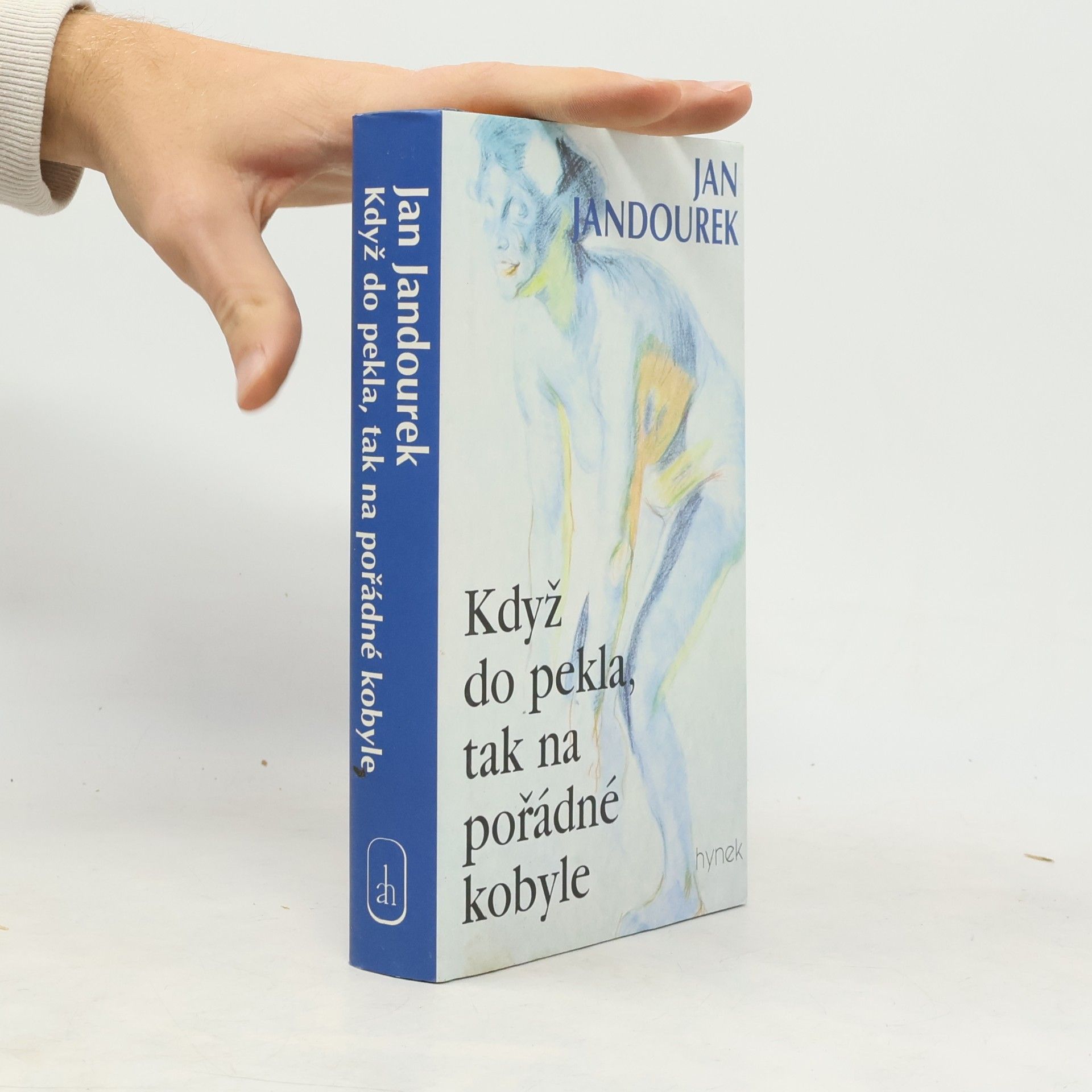 Jan Jandourek Když do pekla, tak na pořádné kobyle