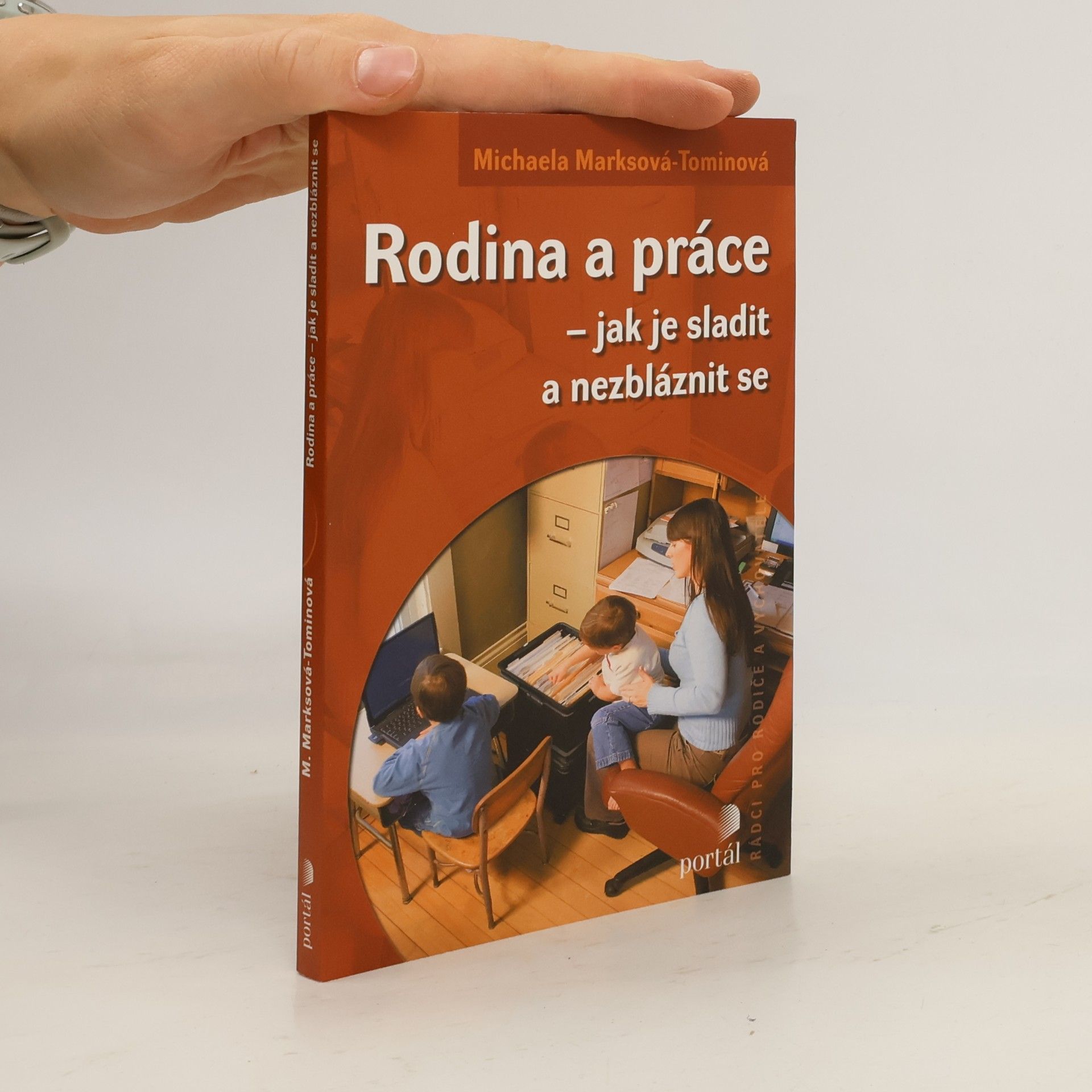 Rodina a práce. Jak je sladit a nezbláznit se