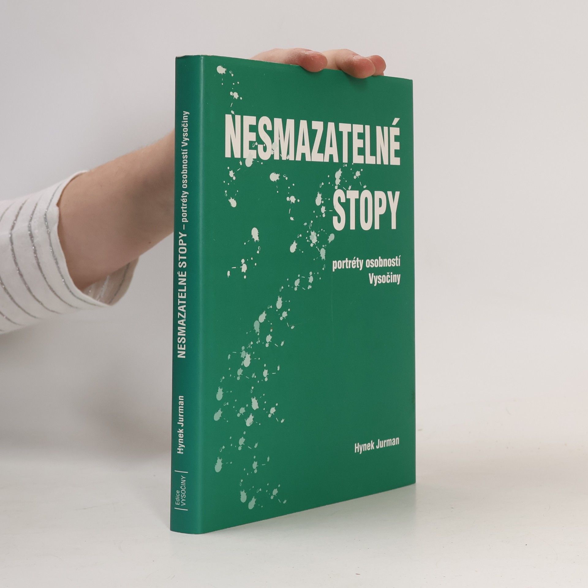 Nesmazatelné stopy. Portréty osobností Vysočiny