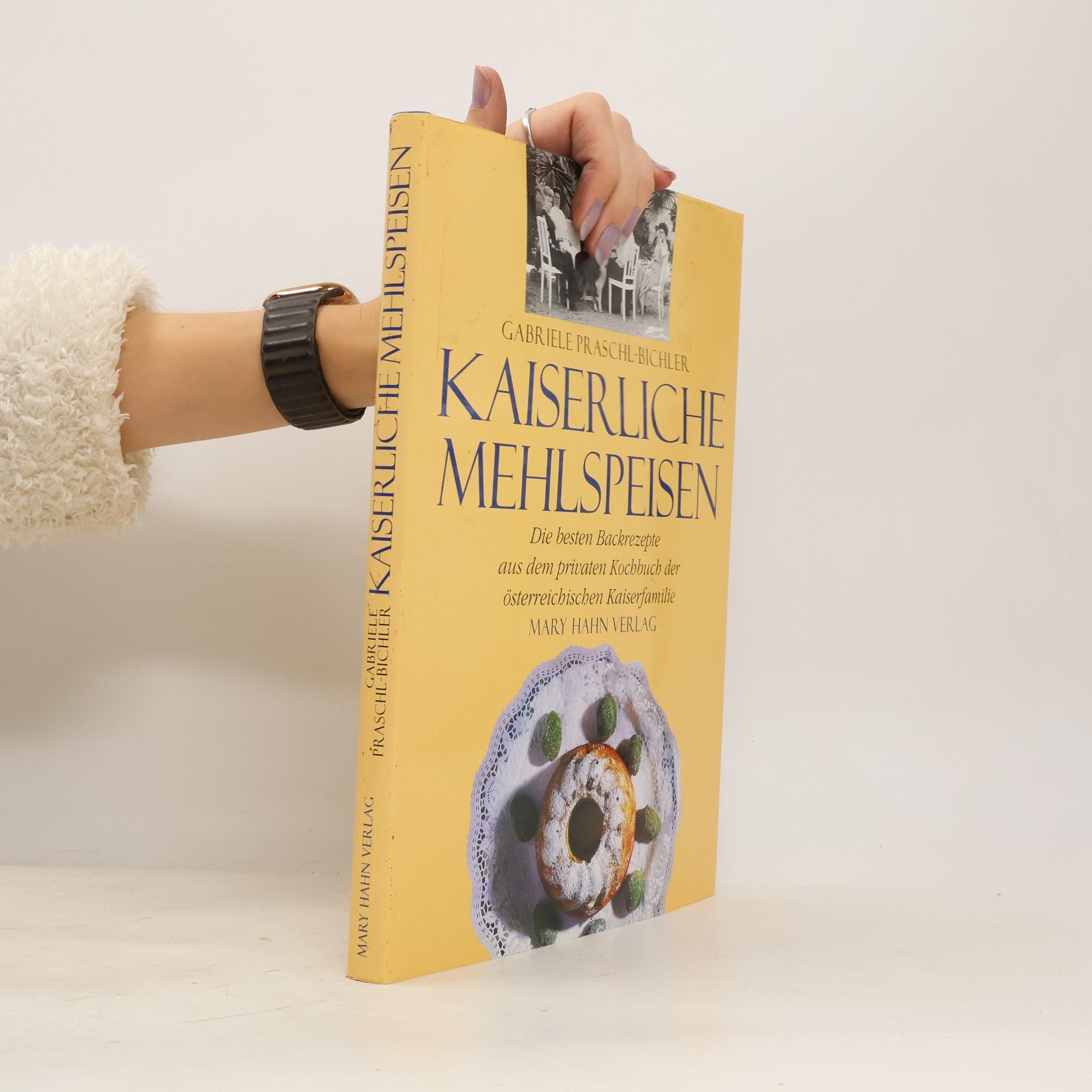 Gabriele Praschl-Bichler Kaiserliche Mehlspeisen