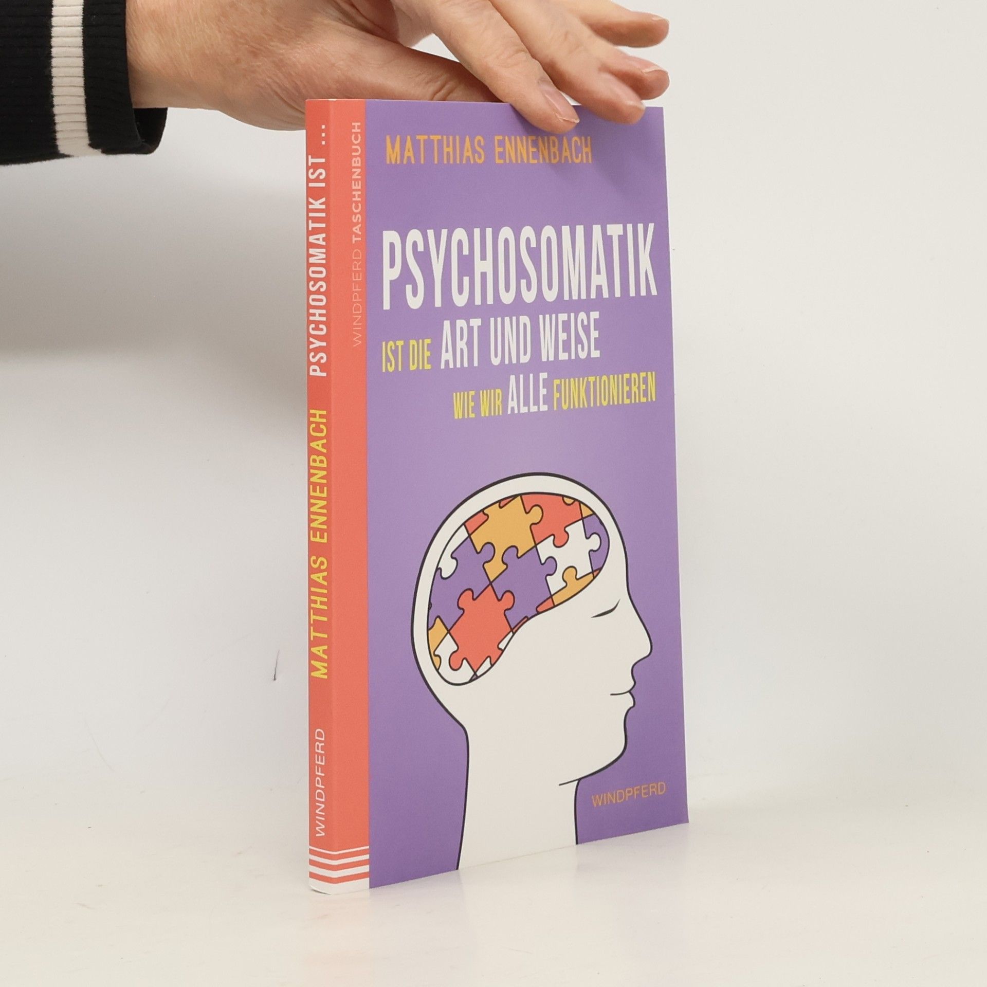 Psychosomatik ist die Art und Weise wie wir alle funktionieren