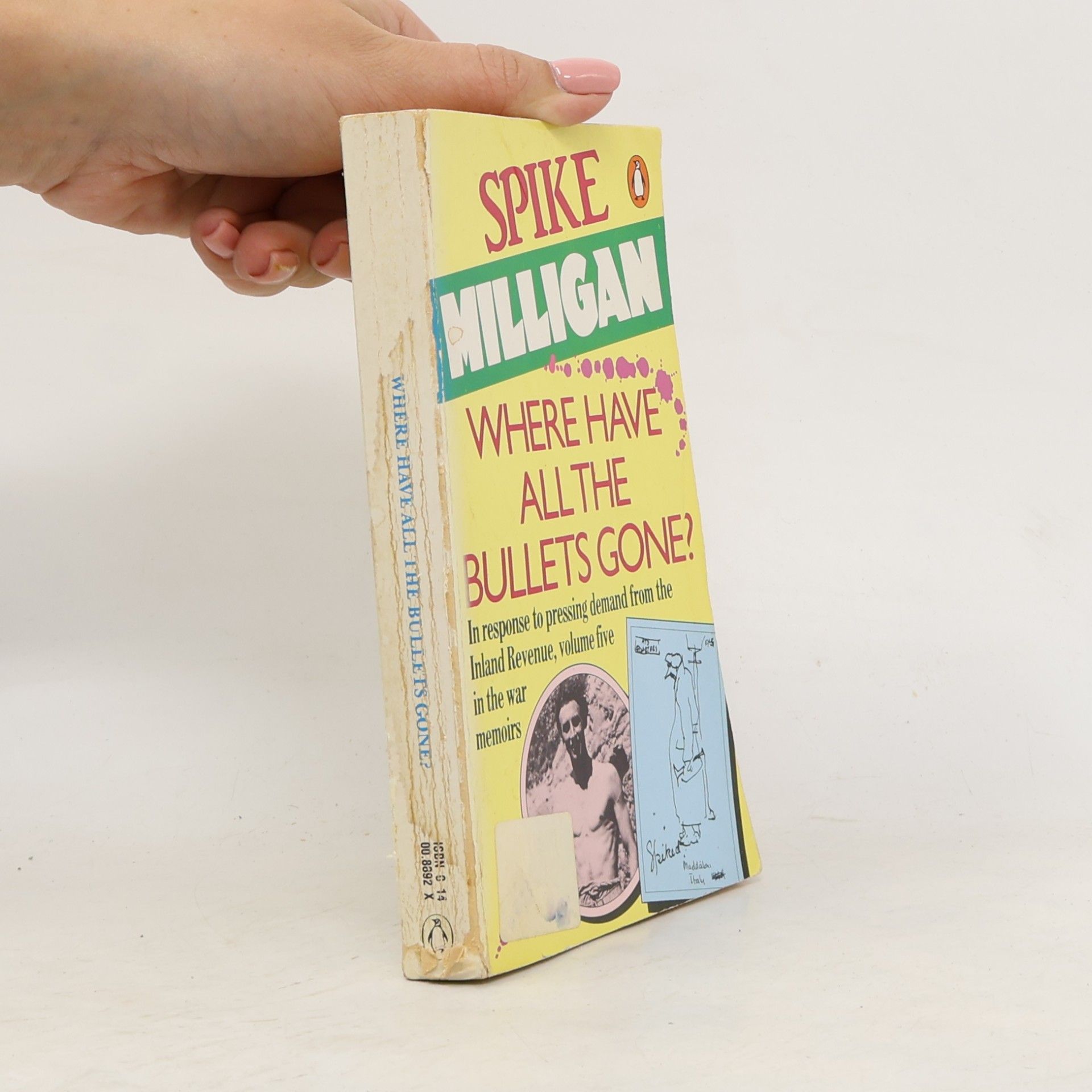 Spike Milligan War Memoirs - 5: Where Have All the Bullets Gone?