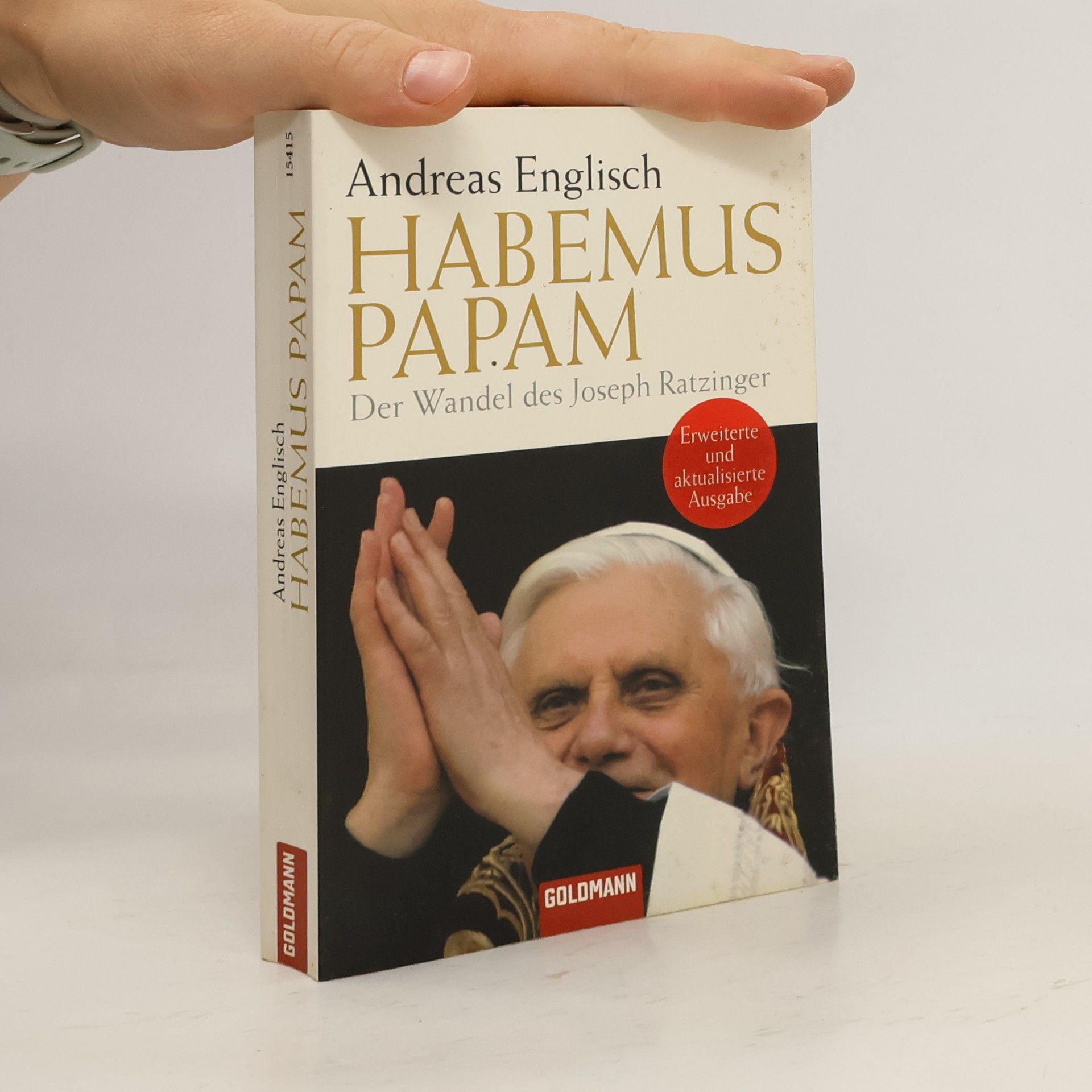 Andreas Englisch Habemus Papam. Der Wandel des Joseph Ratzinger