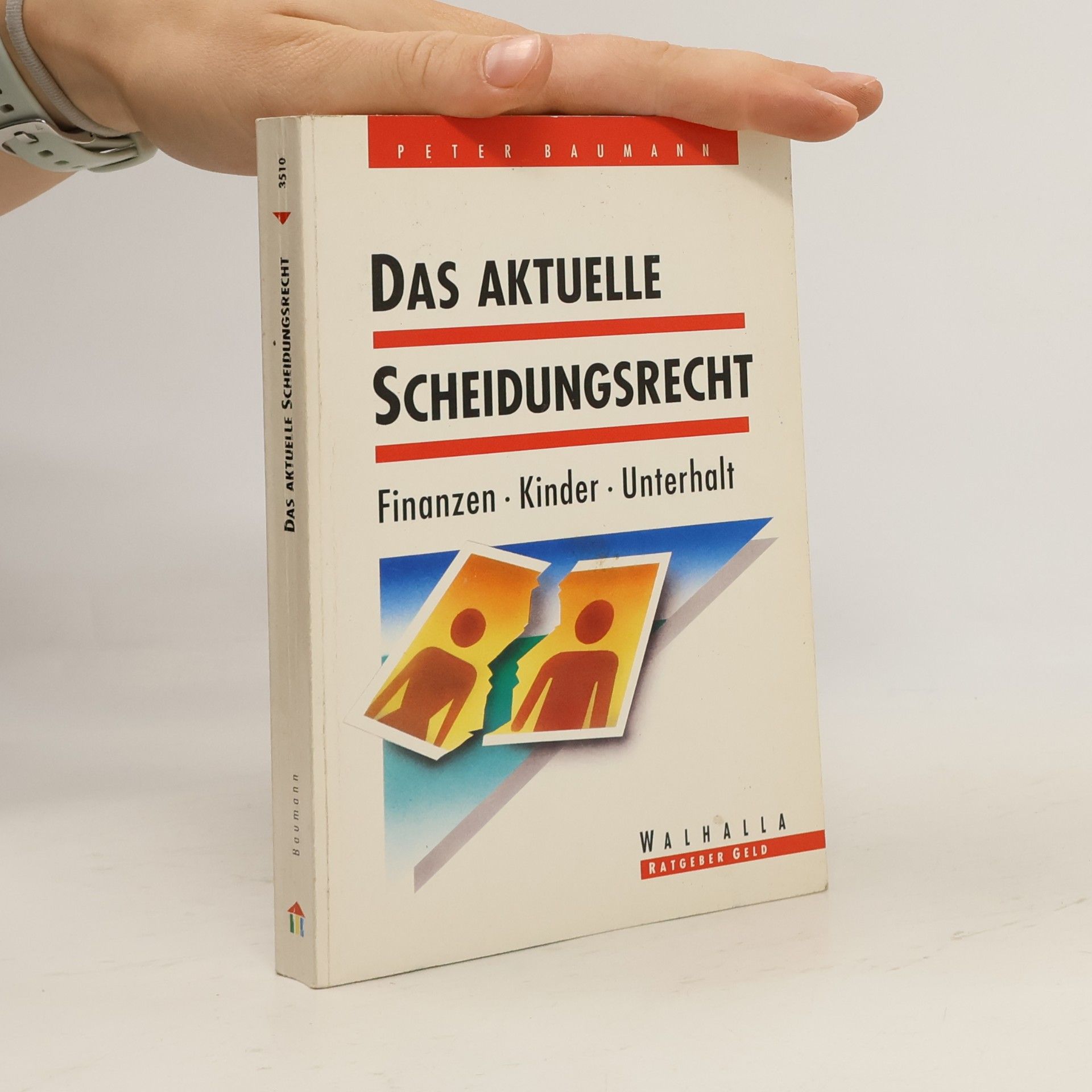 Peter Baumann Das aktuelle Scheidungsrecht