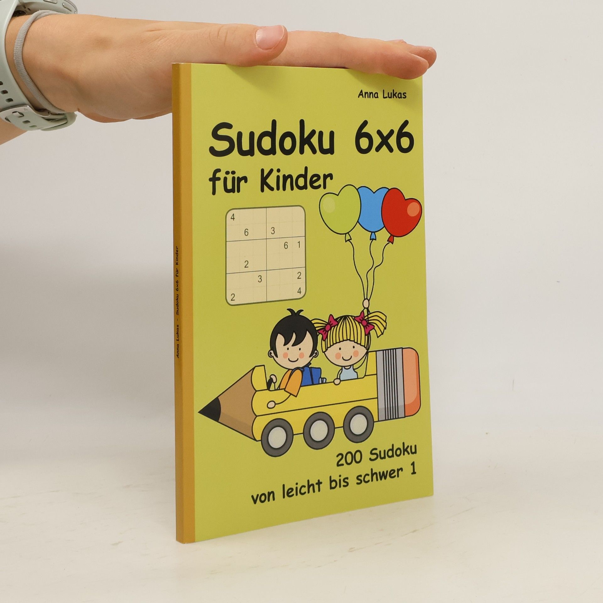 Sudoku 6x6 für Kinder: 200 Sudoku von leicht bis schwer 1