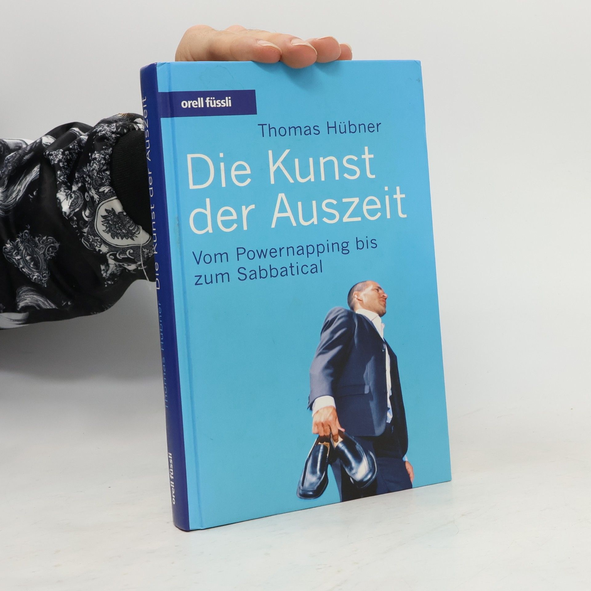 Thomas Hubner Die Kunst der Auszeit