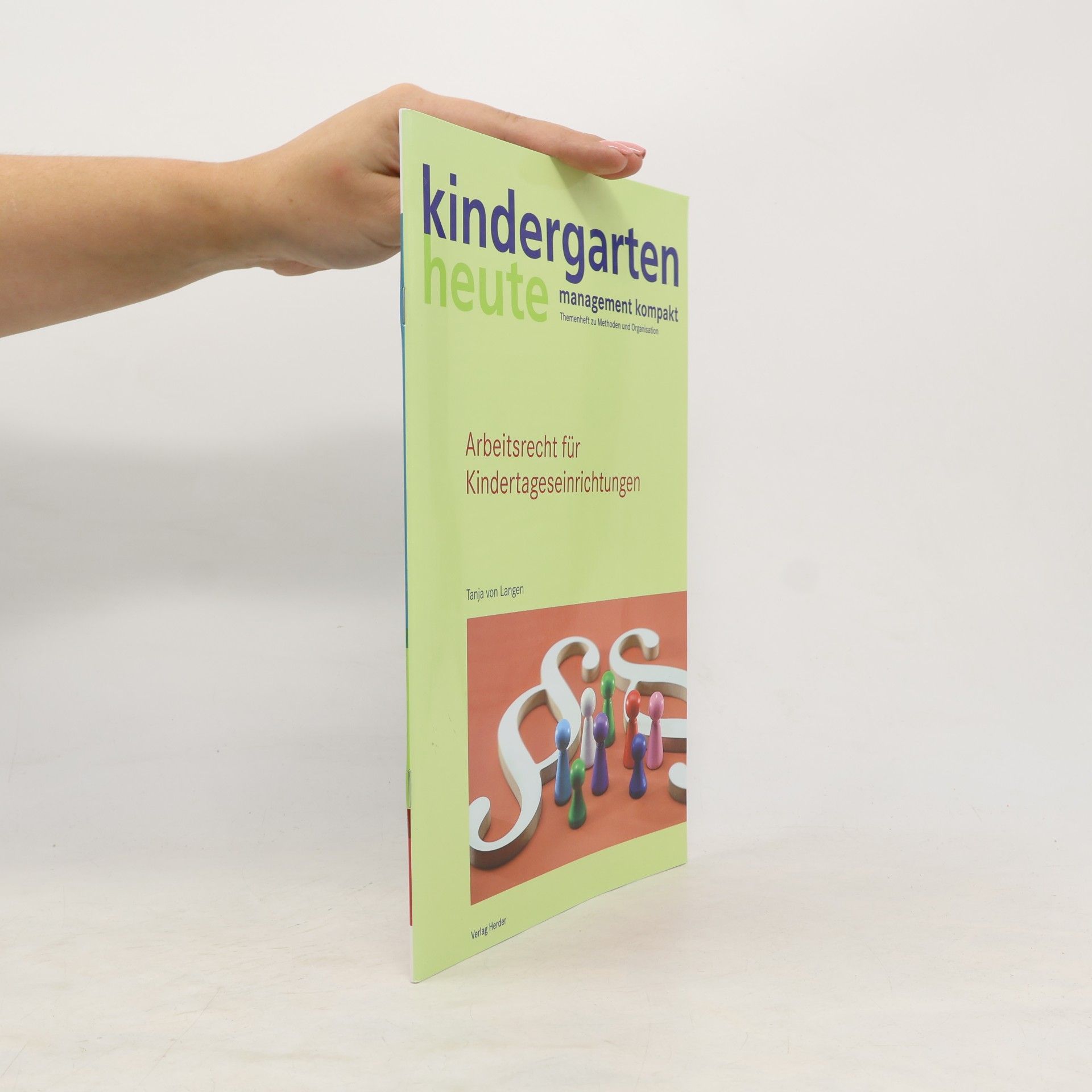 Tanja von Langen Kindergarten Heute Management Kompakt: Arbeitsrecht für Kindertageseinrichtungen
