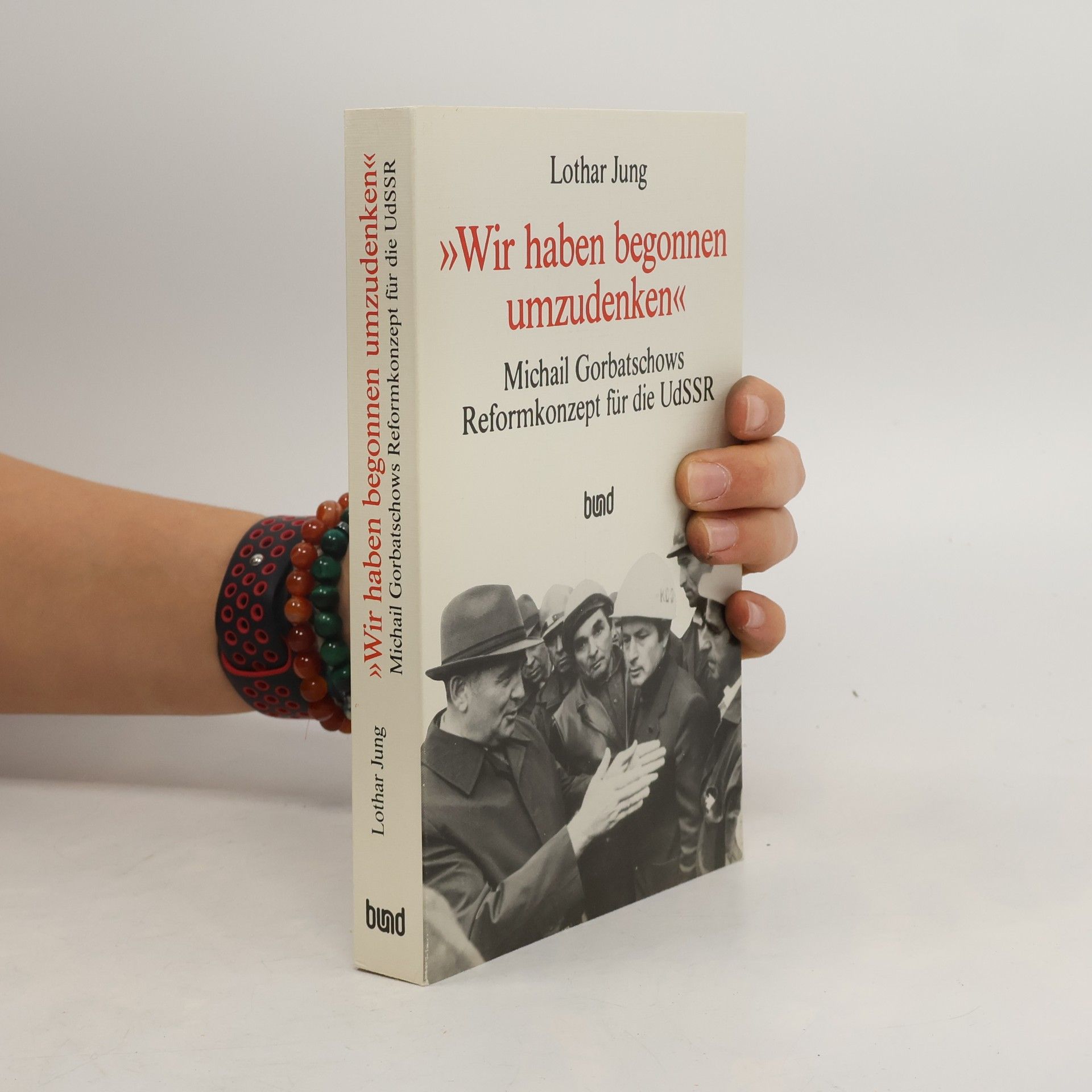 Lothar Jung Wir haben begonnen umzudenken