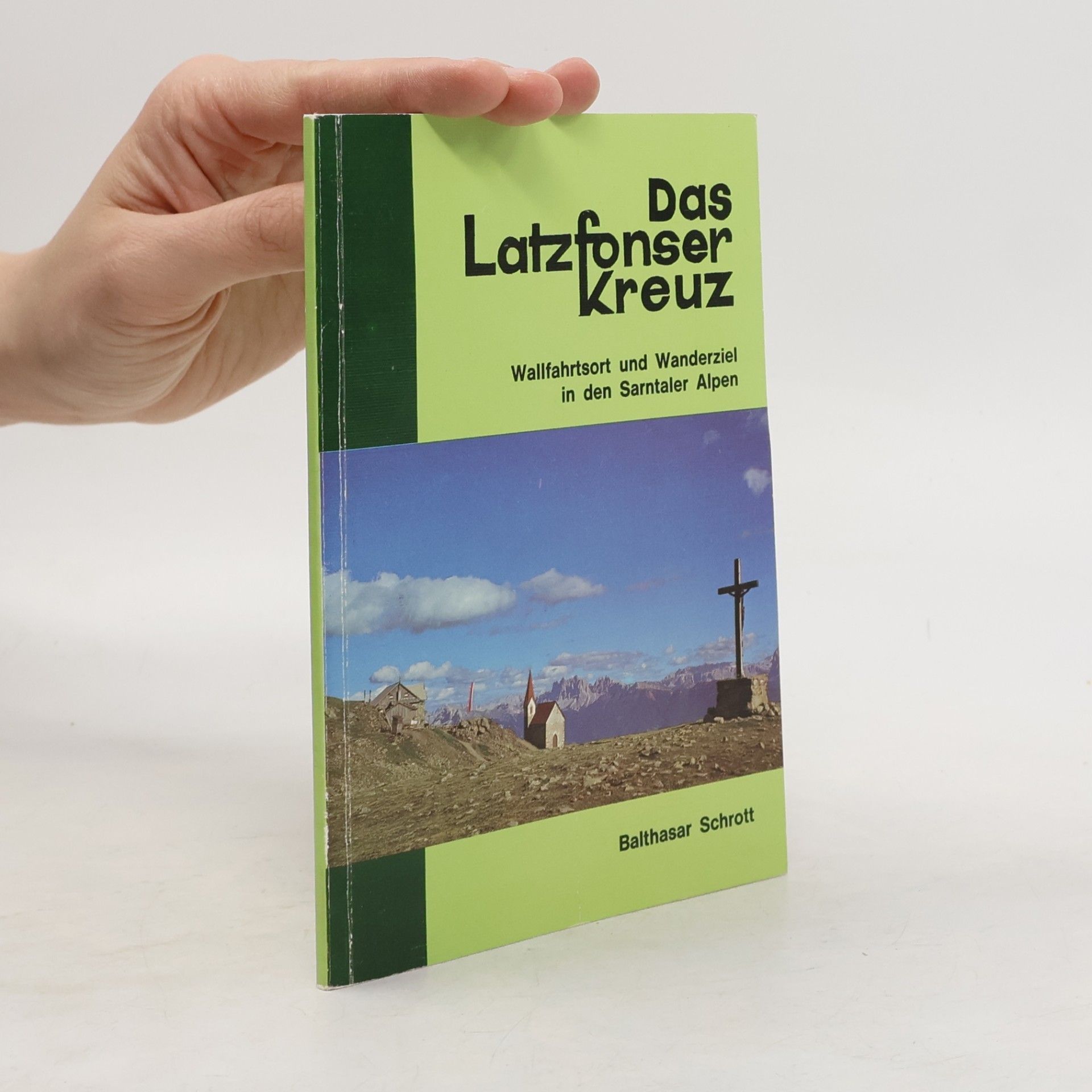 Balthasar Schrott Das Latzfonser Kreuz