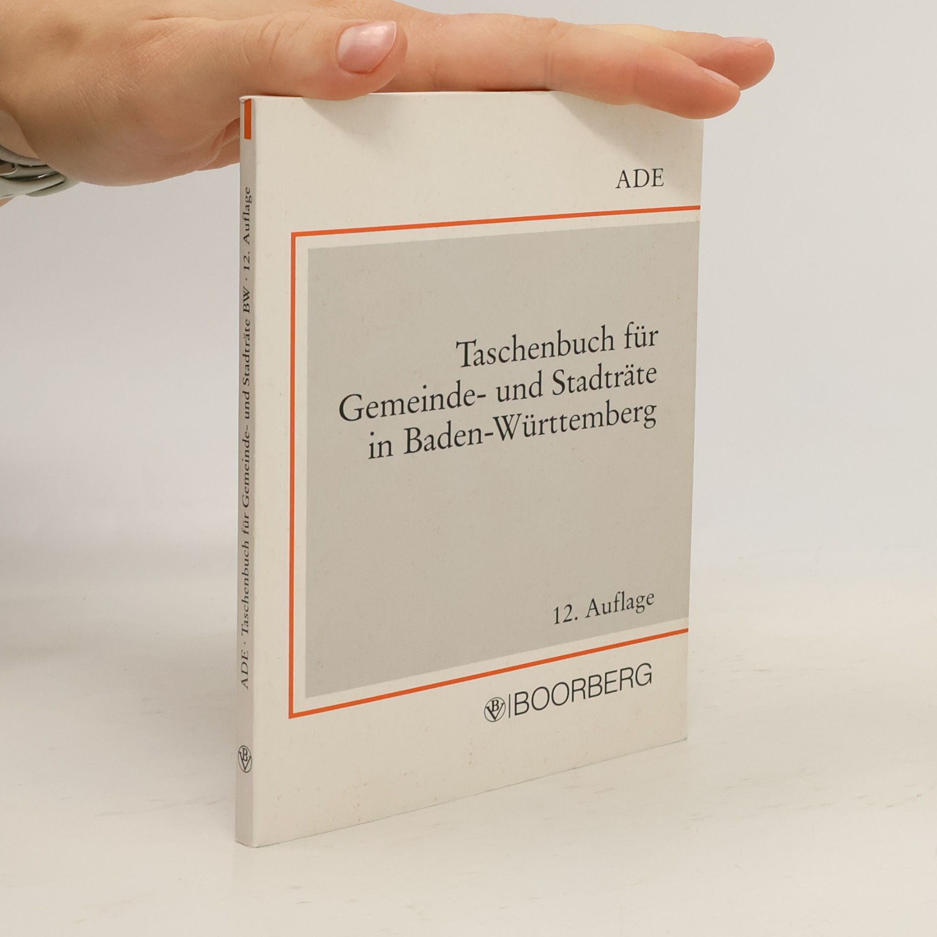 Klaus Ade ADE: Taschenbuch für Gemeinde- und Stadträte in Baden-Württemberg - 12. Auflage