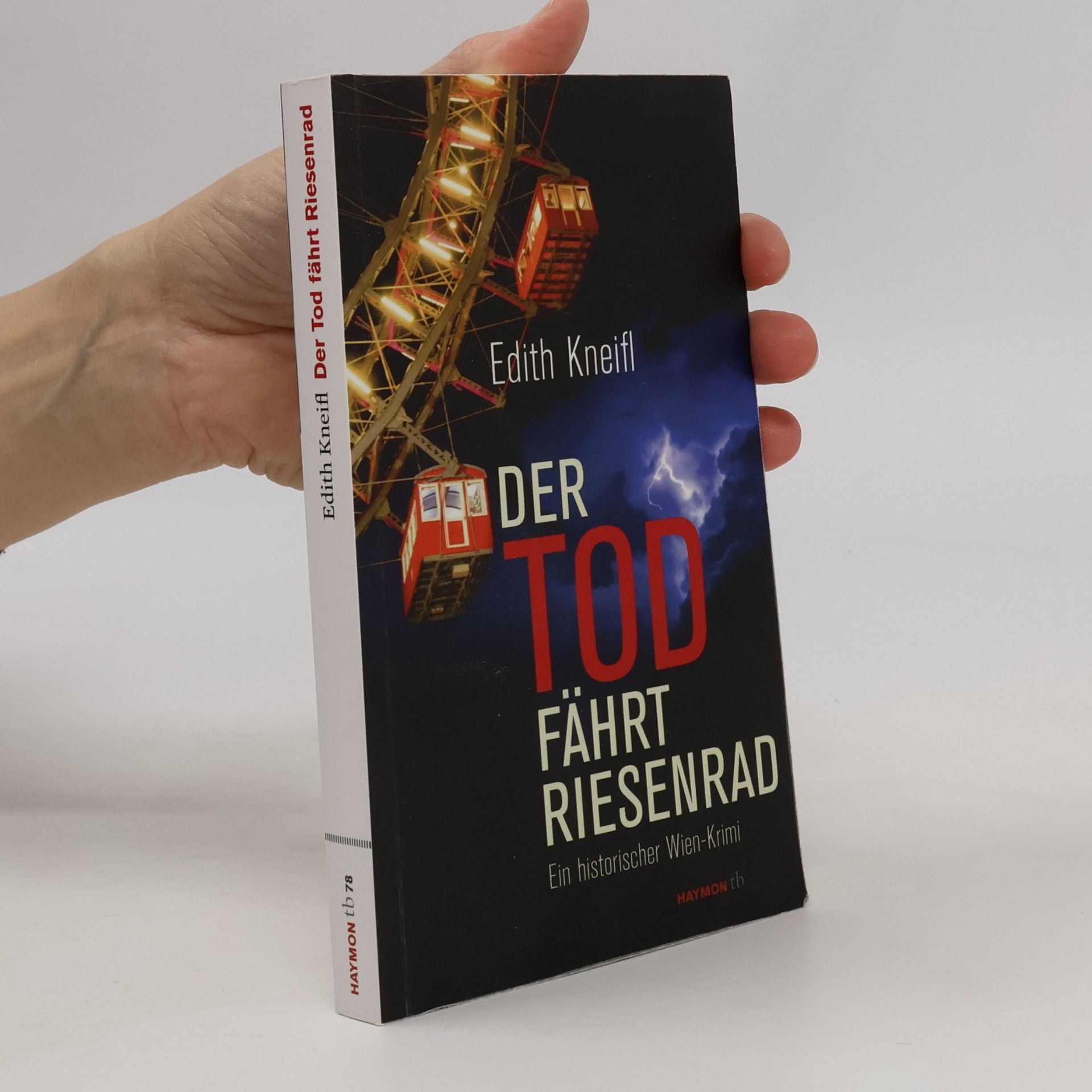 Der Tod fährt Riesenrad : ein historischer Wien-Krimi