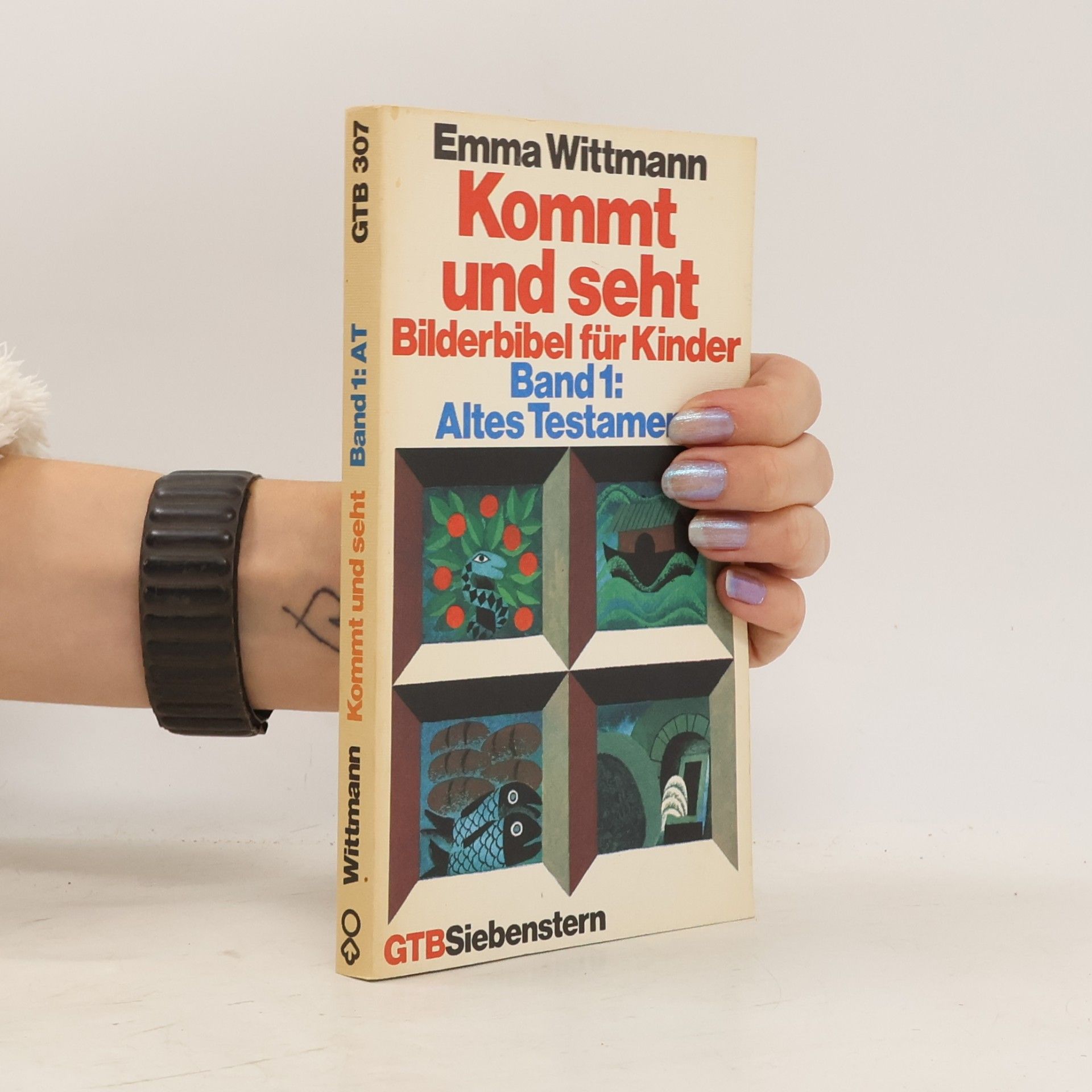 Emma Wittmann Kommt und seht I/ Altes Testament. Bilderbibel für Kinder
