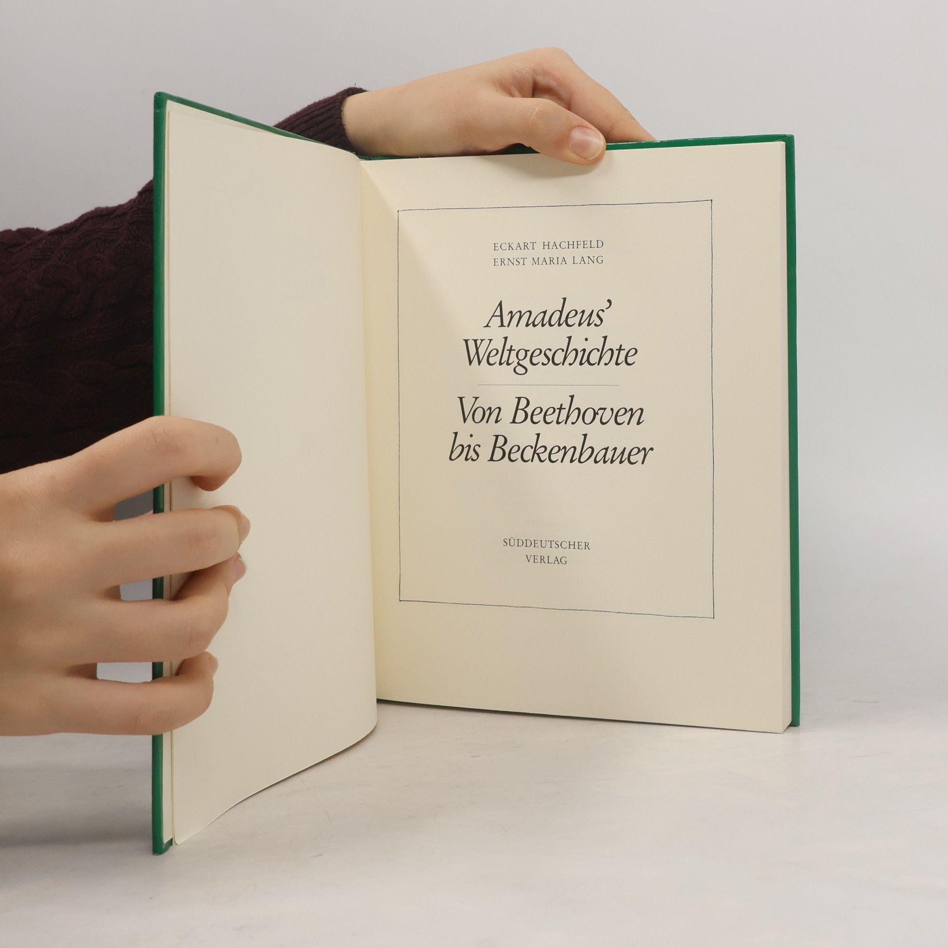 Eckart Hachfeld Amadeus' Weltgeschichte