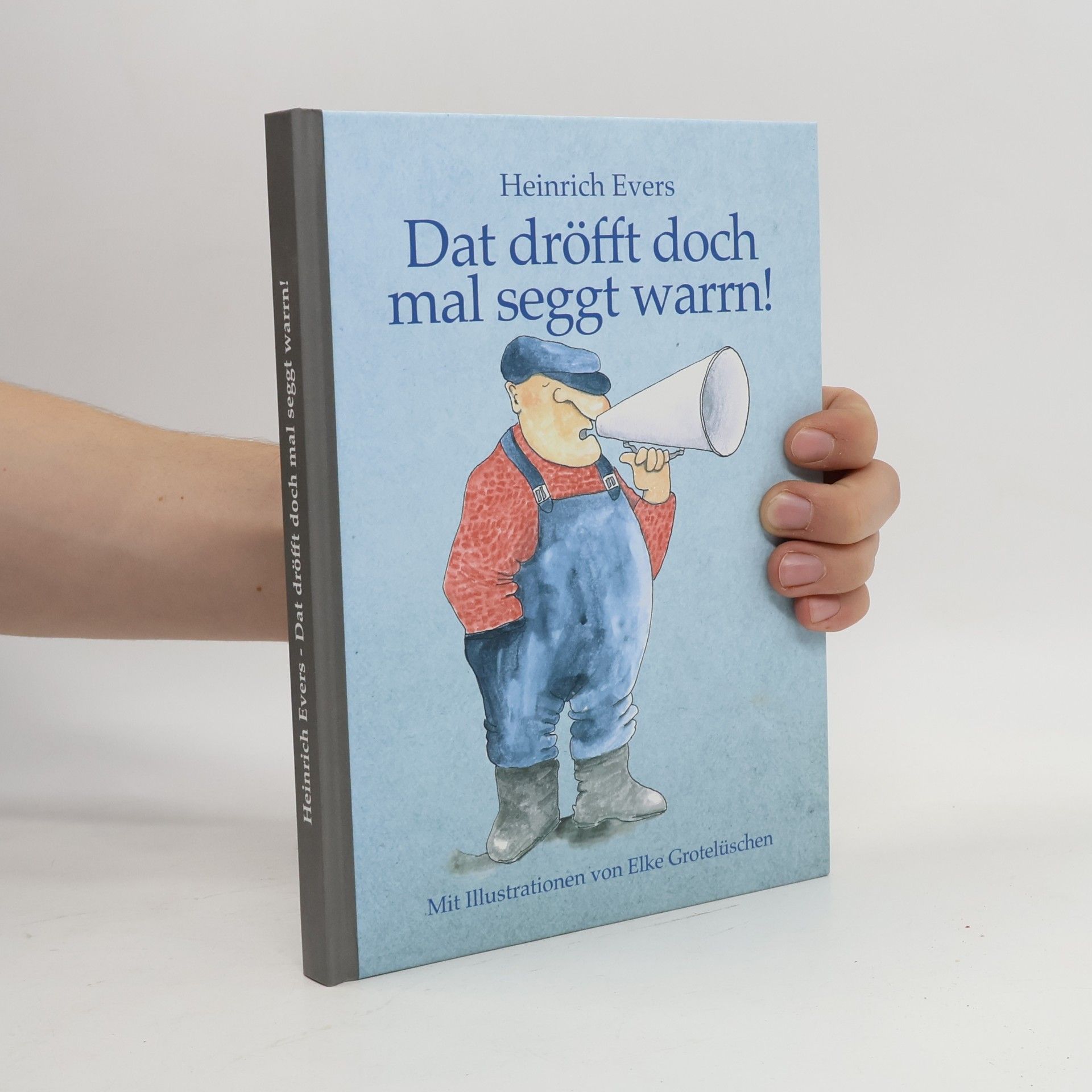 Dat dröfft doch mal seggt warrn