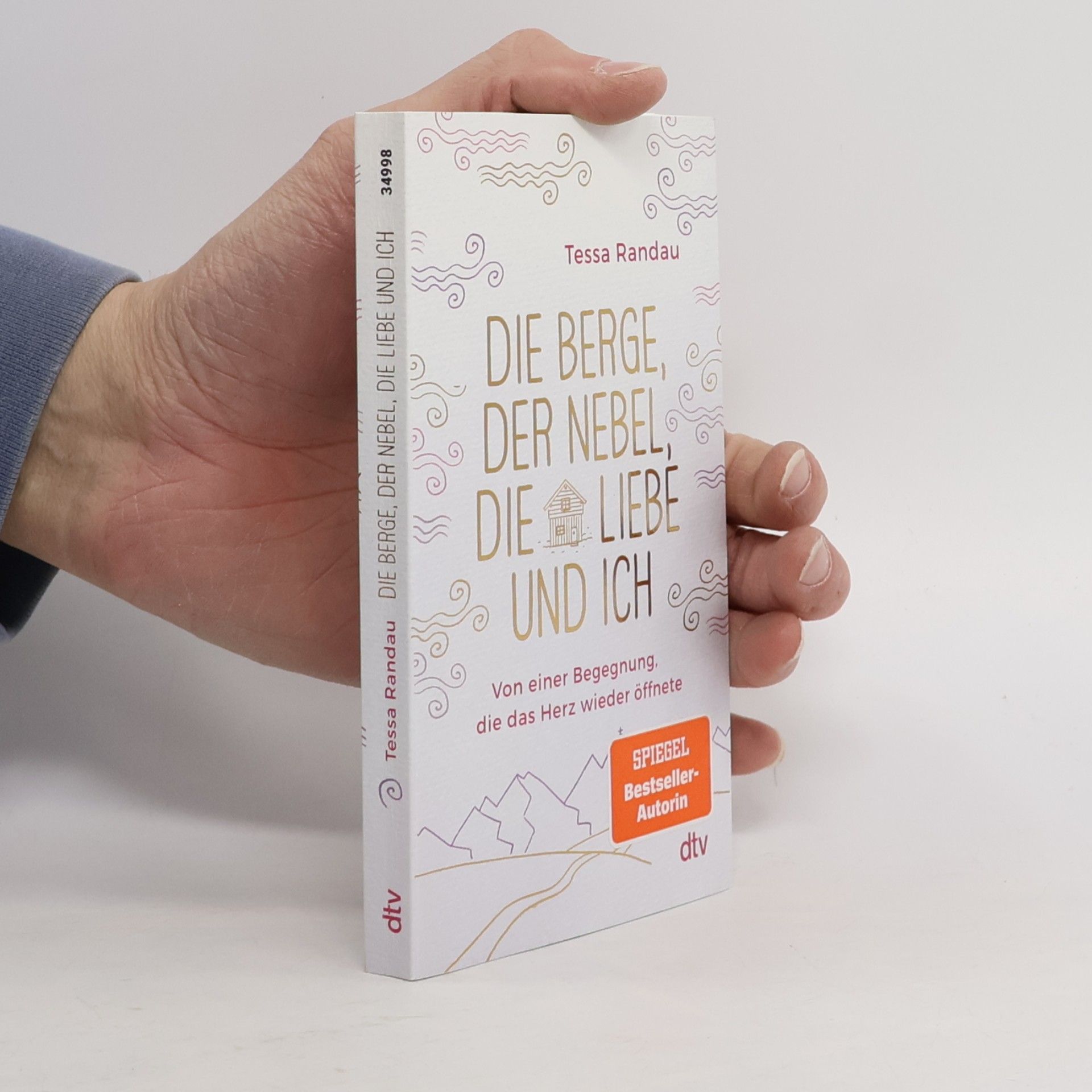 Tessa Randau Die Berge, der Nebel, die Liebe und ich