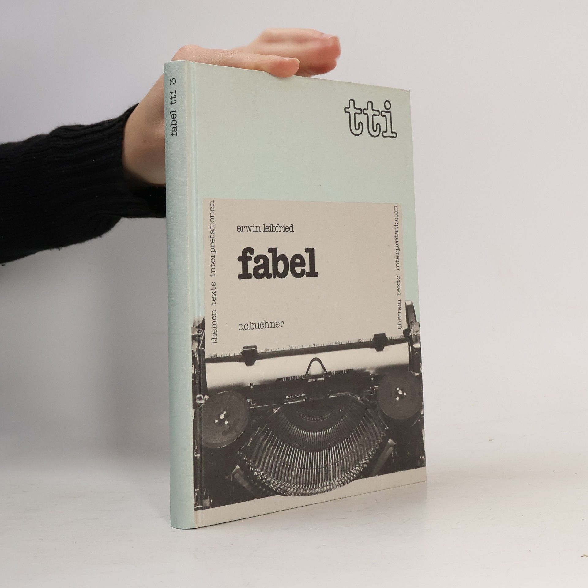 Erwin Leibfried Themen Texte Interpretationen - 3: Fabel