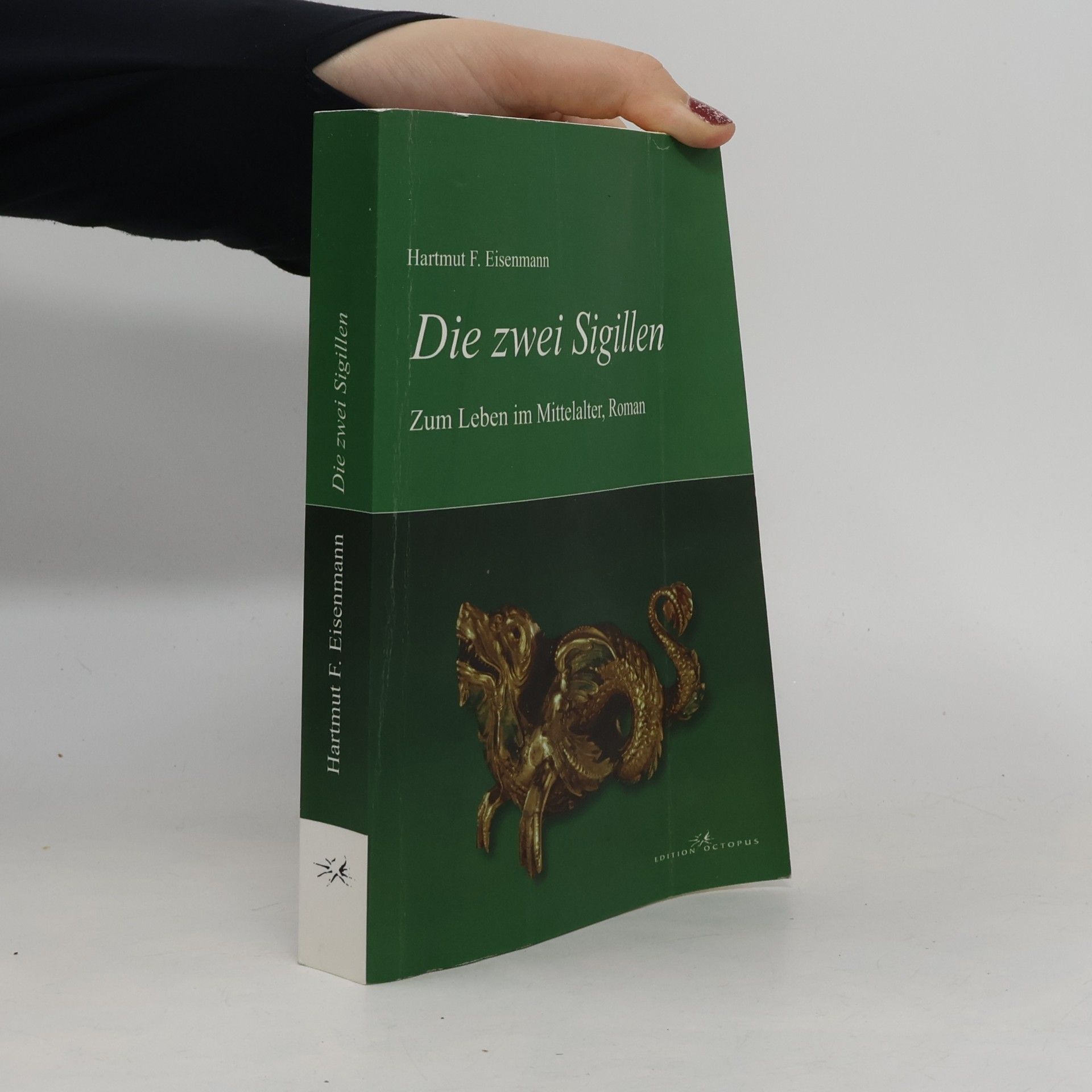 Die zwei Sigillen. Zum Leben im Mittelalter