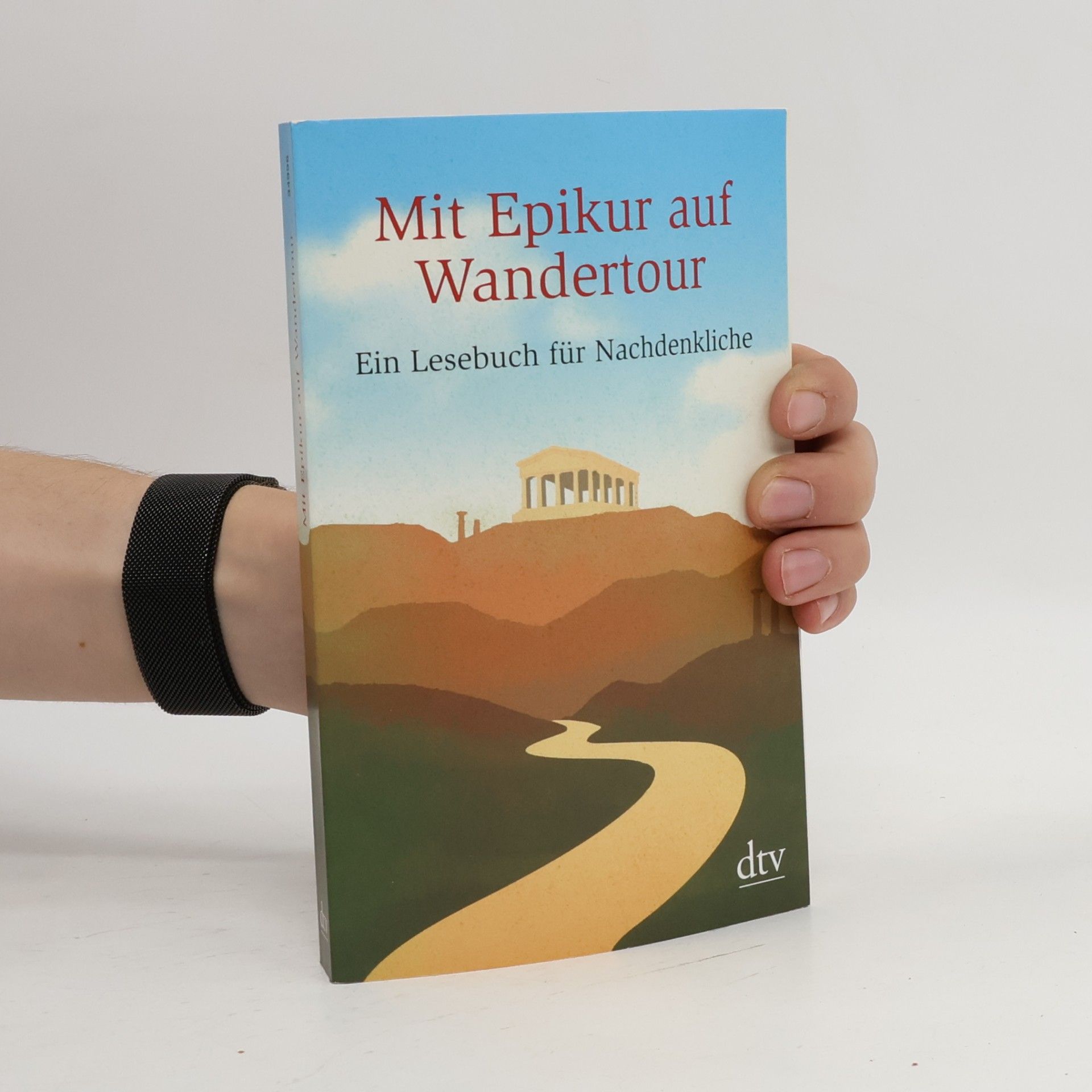 Mit Epikur auf Wandertour