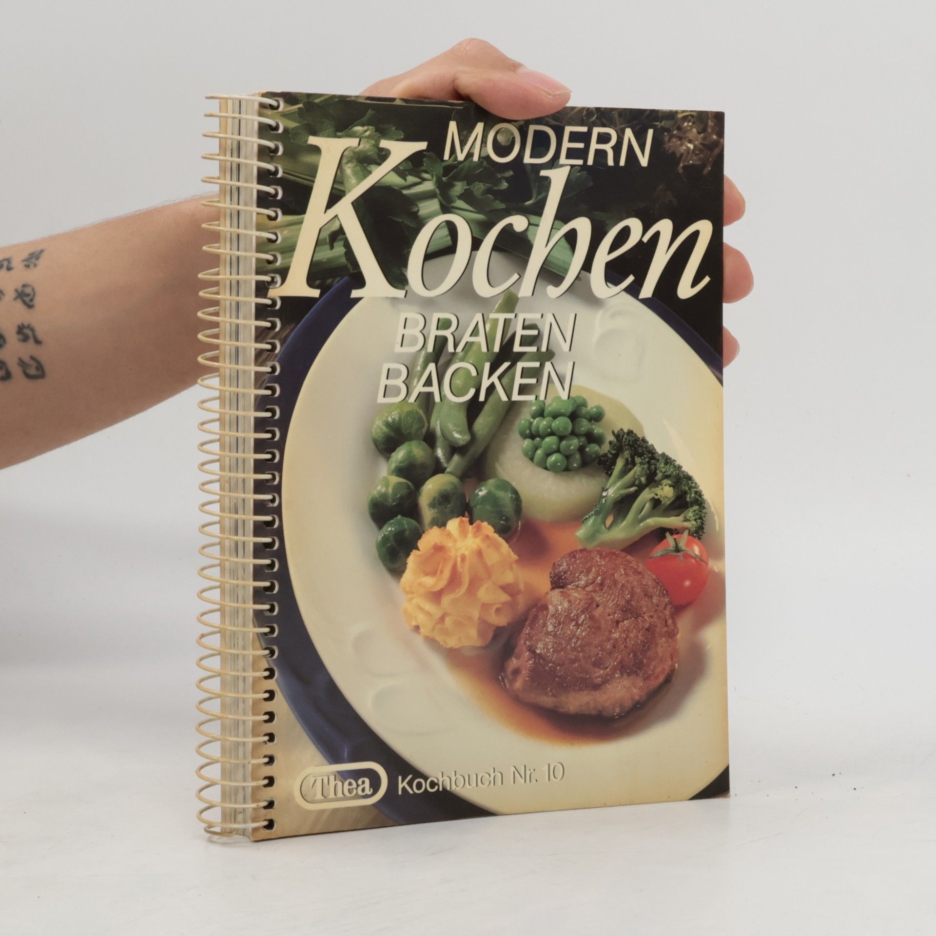 Various authors Thea Kochbuch Nr. 10. Modern Kochen, Braten, Backen