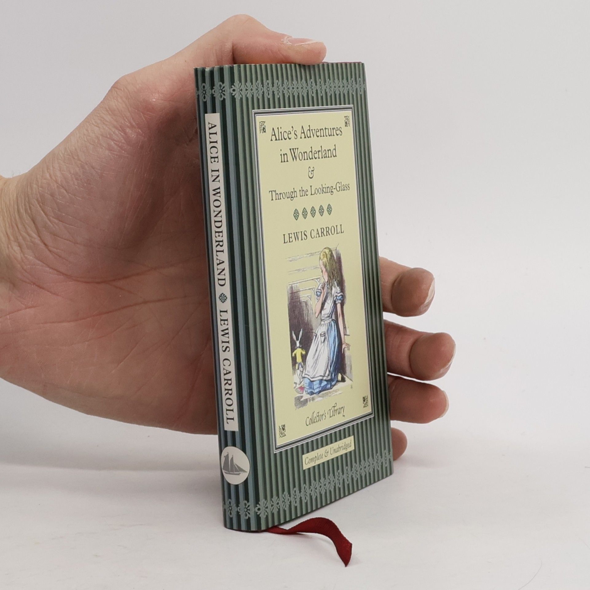 Alice's Adventures in Wonderland & Through the Looking-Glass and what Alice found there