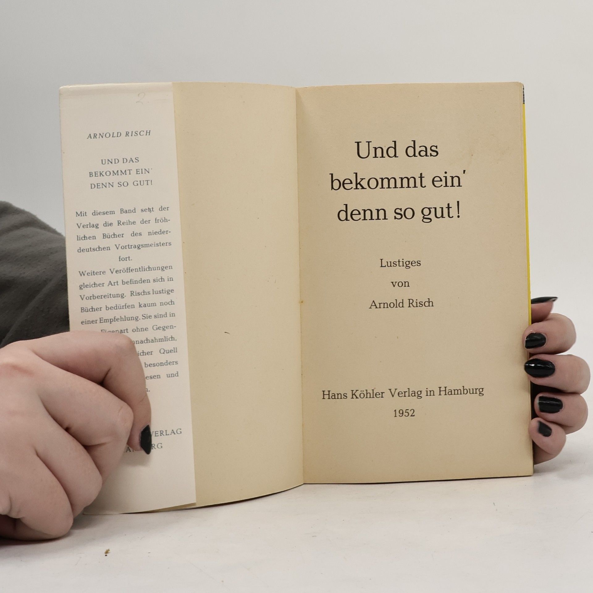 Arnold Risch Und das bekommt ein' denn so gut!