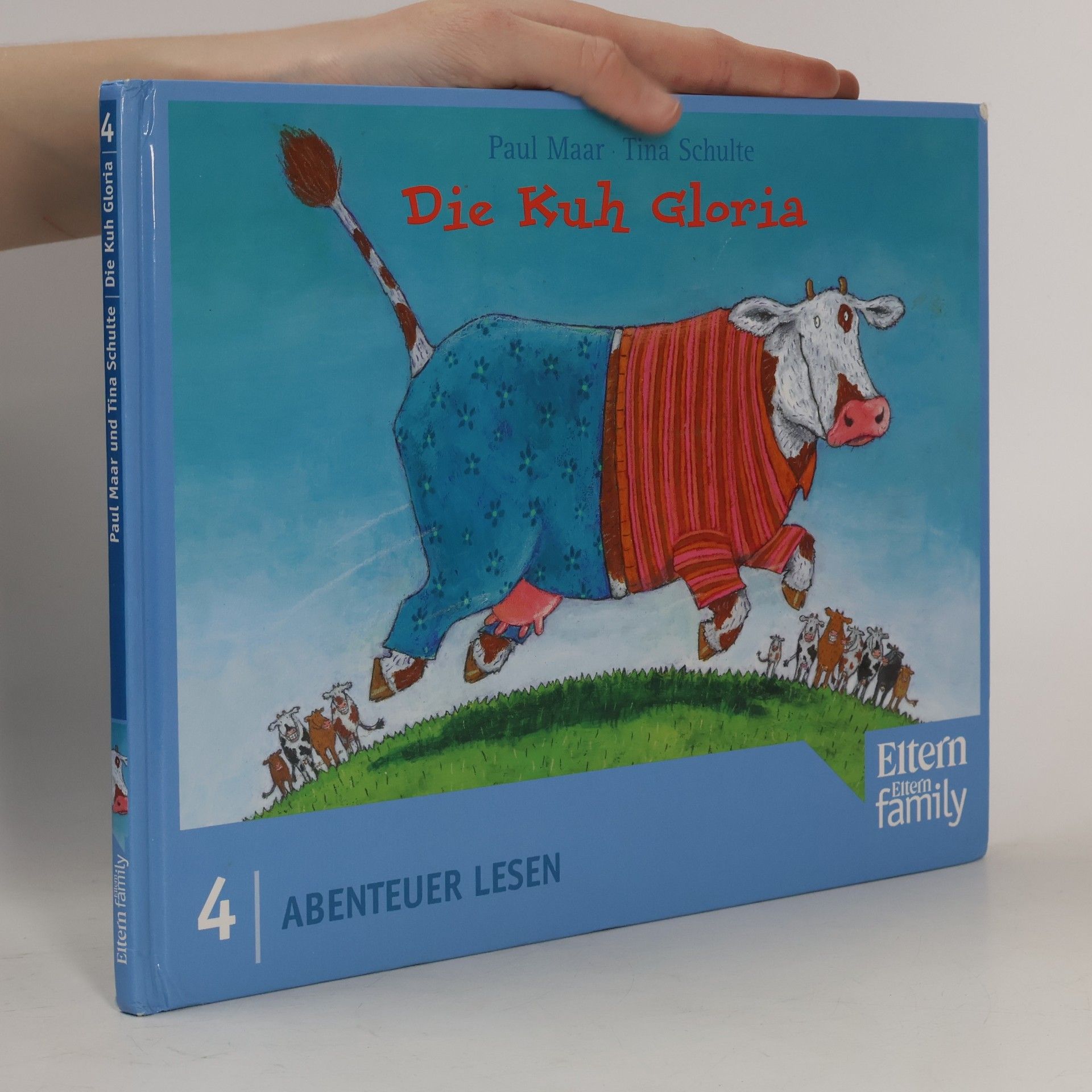 Die Kuh Gloria. Edition ELTERN "Abenteuer Lesen". Nr. 4