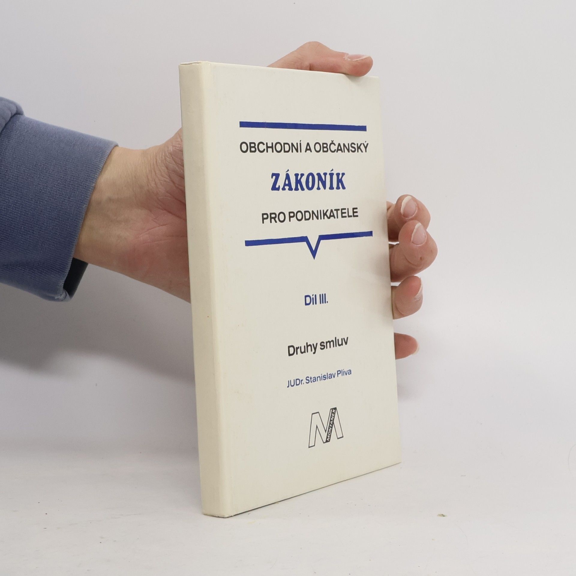 Obchodní a občanský zákoník pro podnikatele. Díl III. Druhy smluv