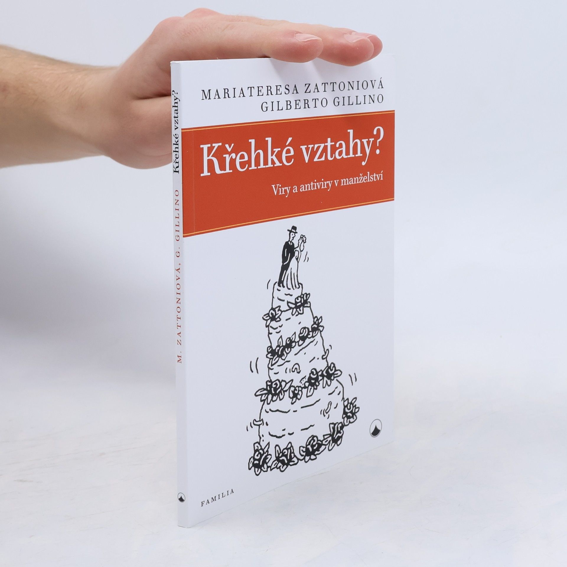 Gilberto Gillini Křehké vztahy? Viry a antiviry v manželství