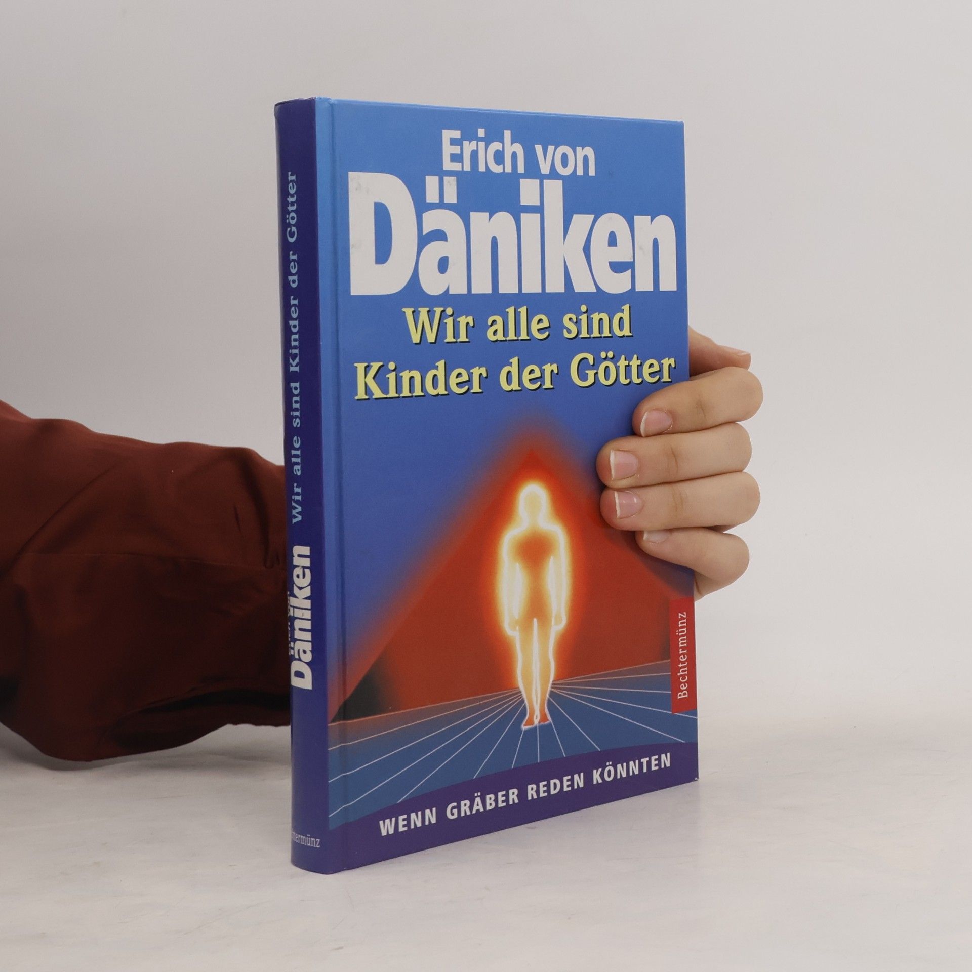 Erich von Däniken Wir alle sind Kinder der Götter