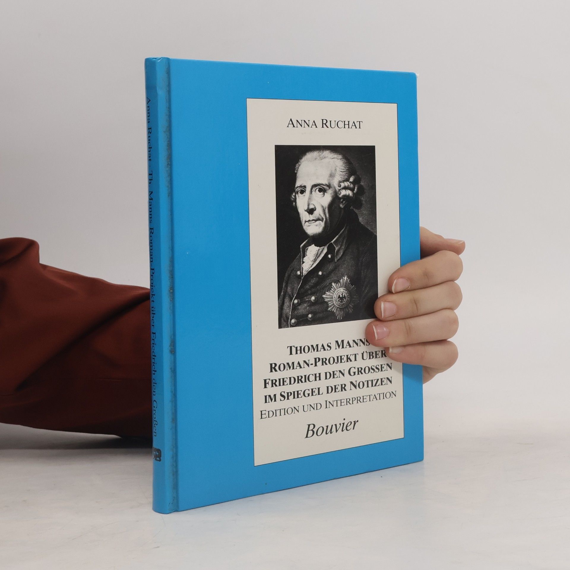 Thomas Manns Roman-Projekt über Friedrich den Grossen im Spiegel seiner Notizen