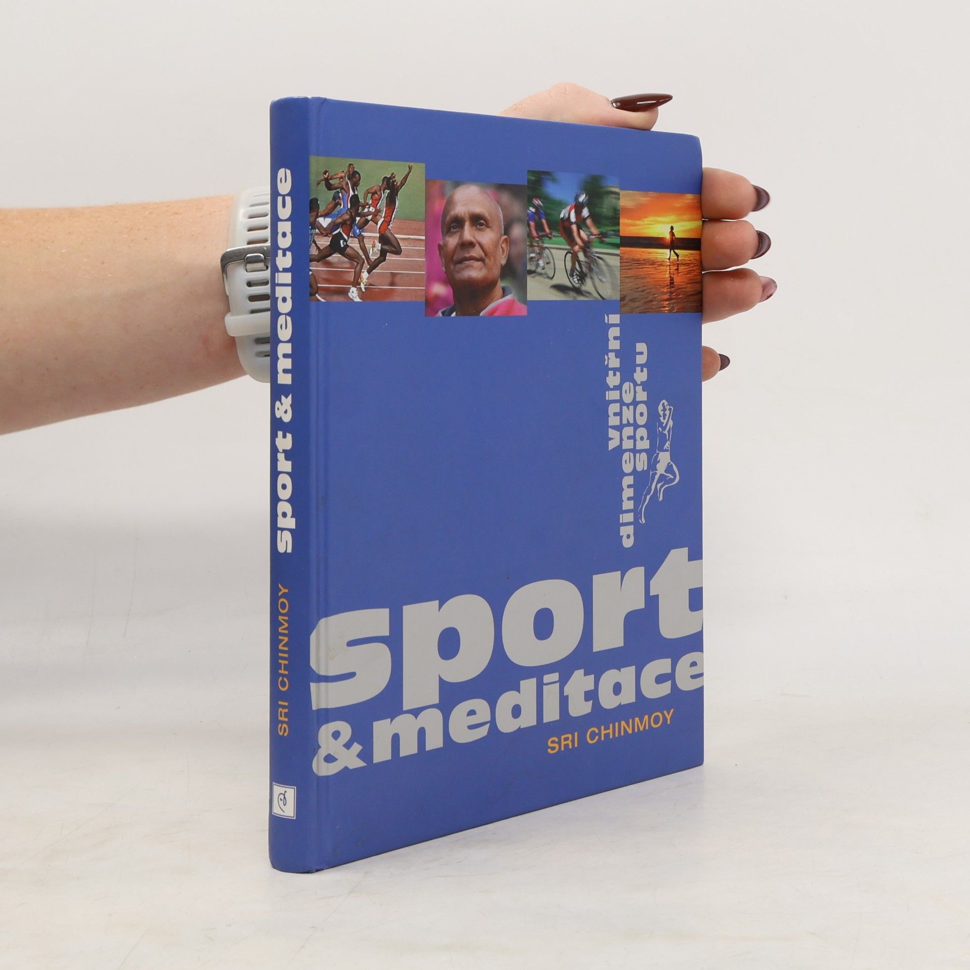 Šrí Činmoj Sport a meditace : vnitřní dimenze sportu