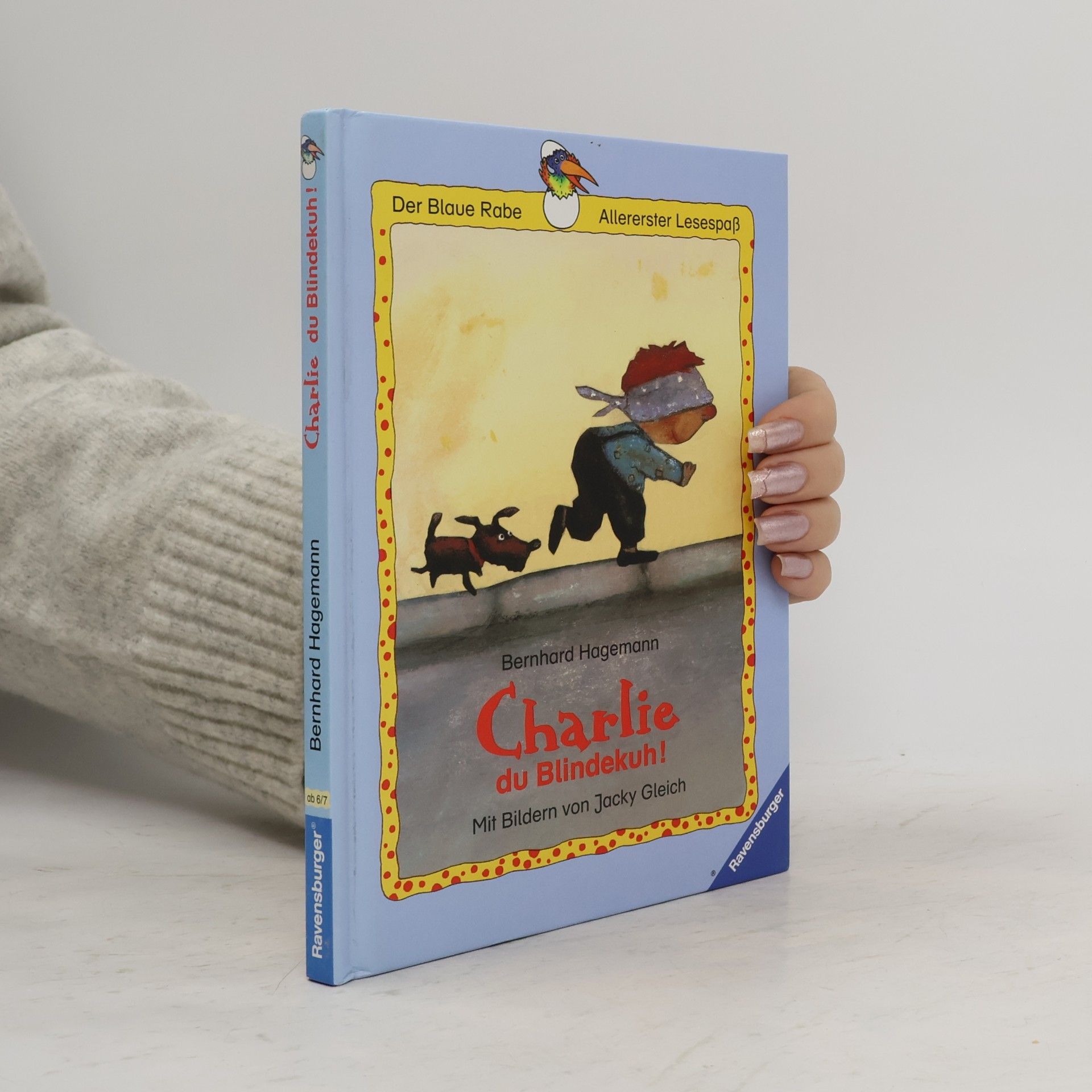 Charlie, du Blindekuh.