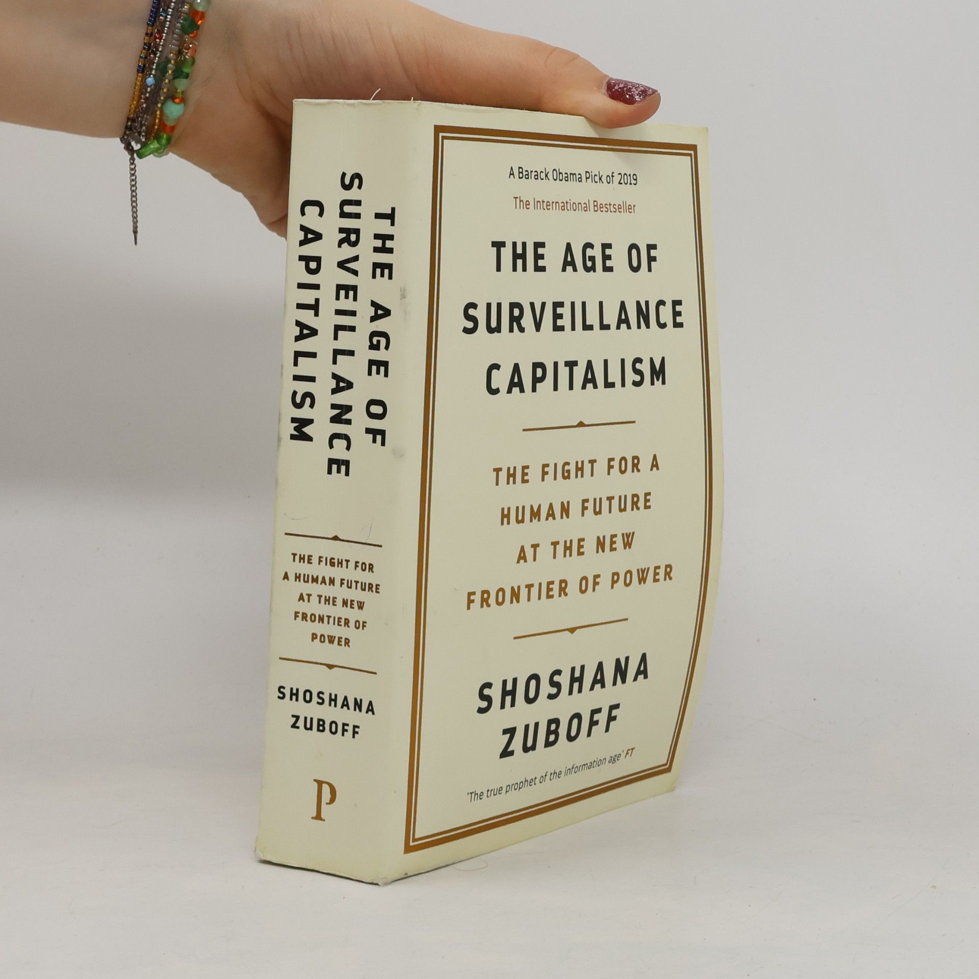 The age of surveillance capitalism : the fight for a human future at the new frontier of power