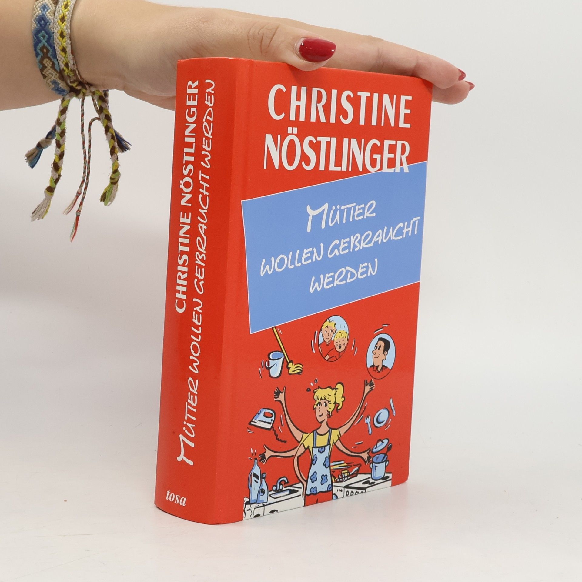 Christine Nöstlinger Mütter wollen gebraucht werden