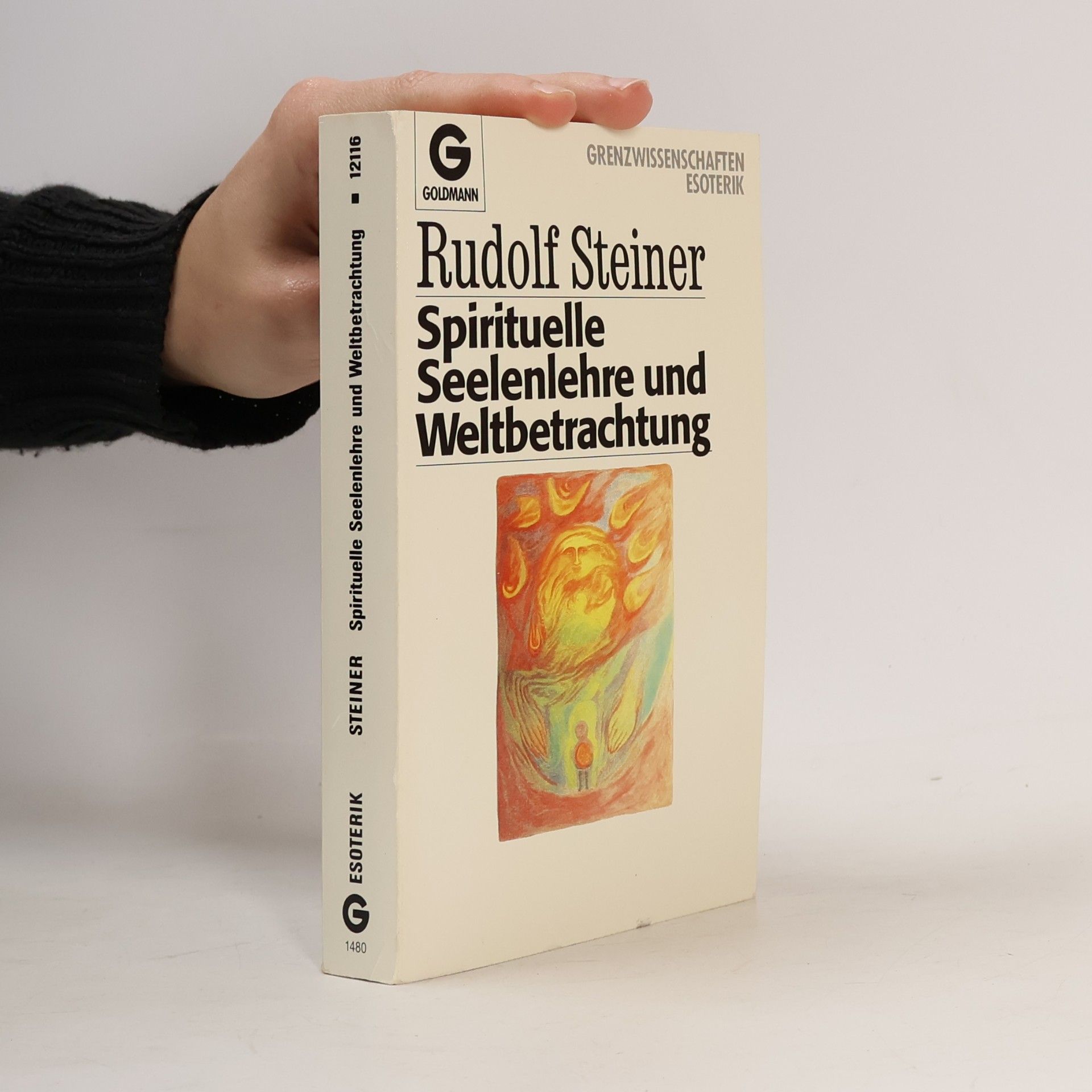 Rudolf Steiner Spirituelle Seelenlehre und Weltbetrachtung