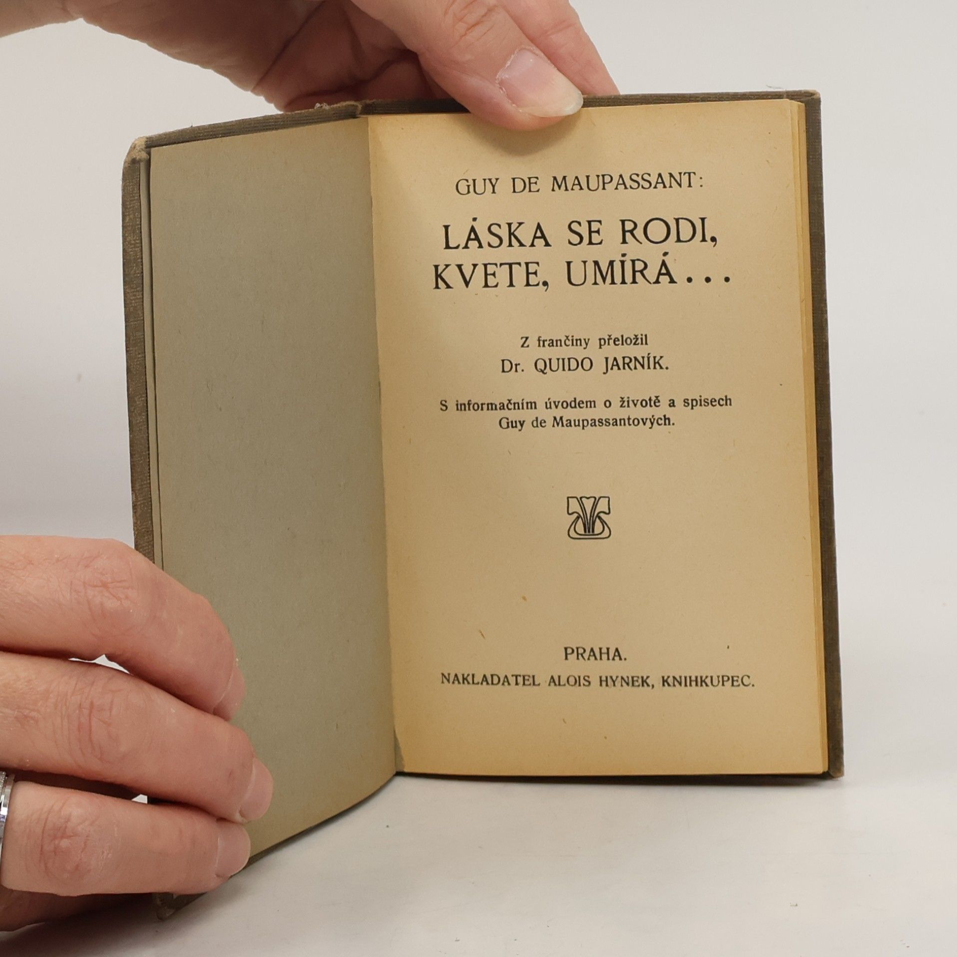 Guy de Maupassant Láska se rodí, kvete, umírá...