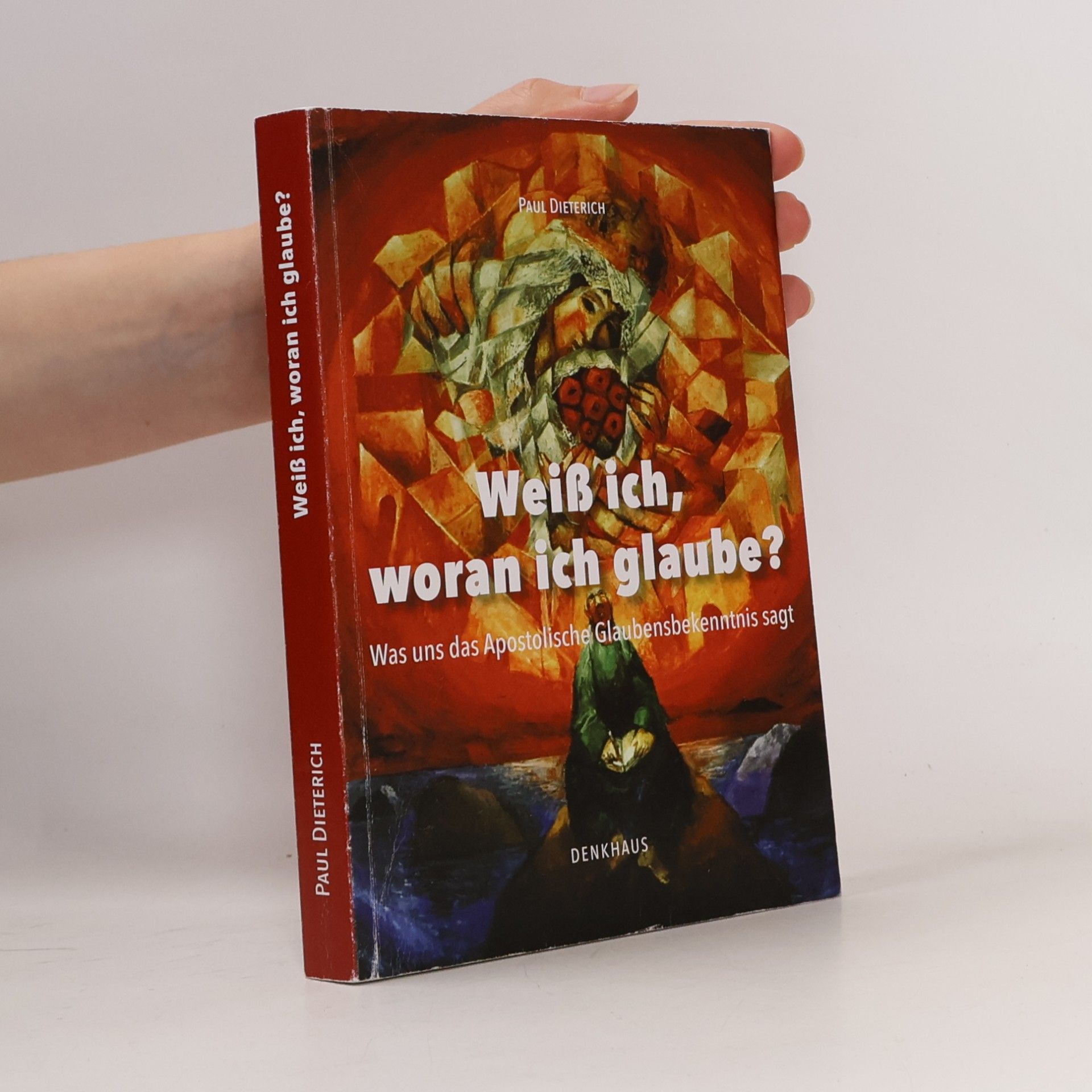 Weiß ich, woran ich glaube?: Was uns das Apostolische Glaubensbekenntnis sagt