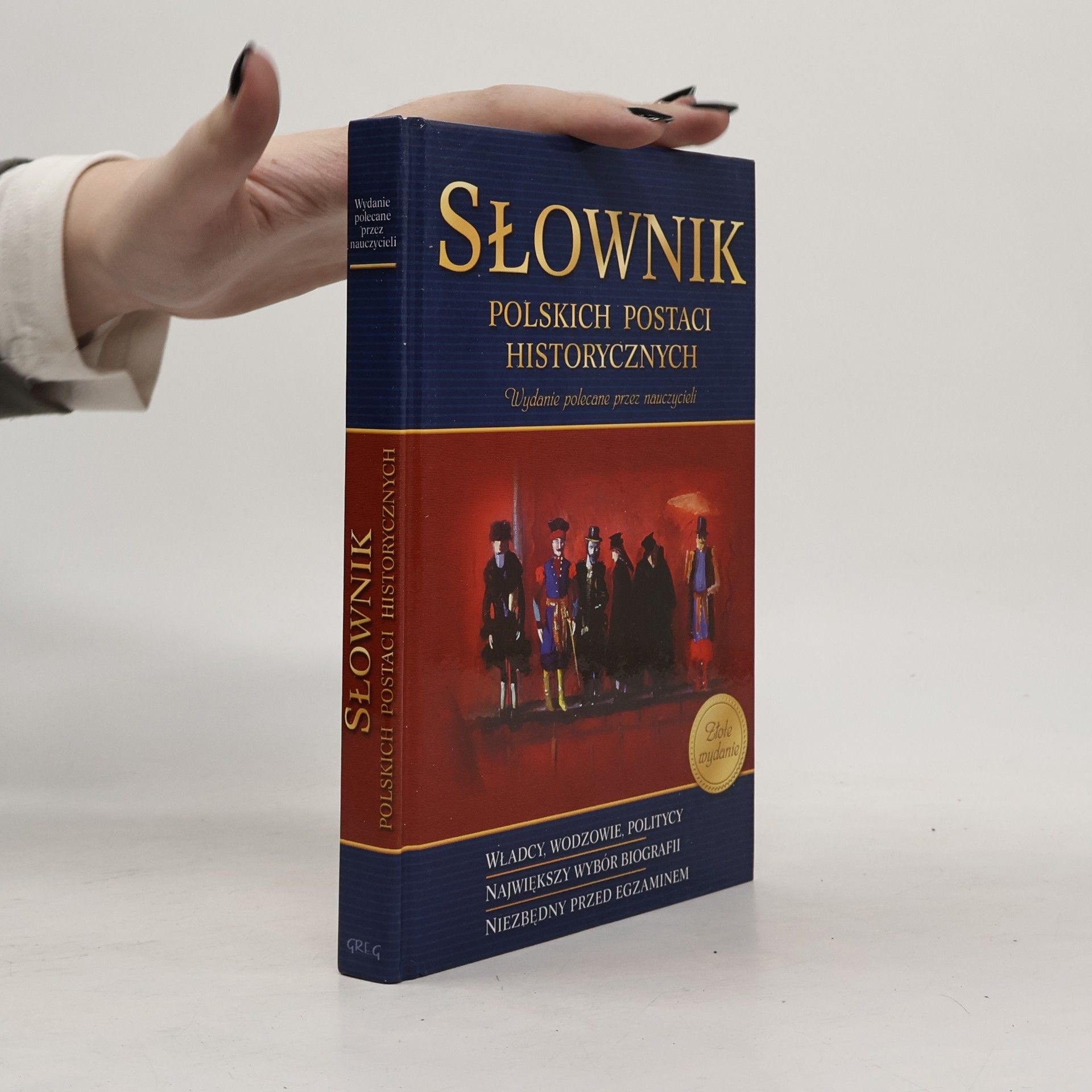 Justyna Piekarczyk Gałkowska Słowniki szkolne: Słownik polskich postaci historycznych