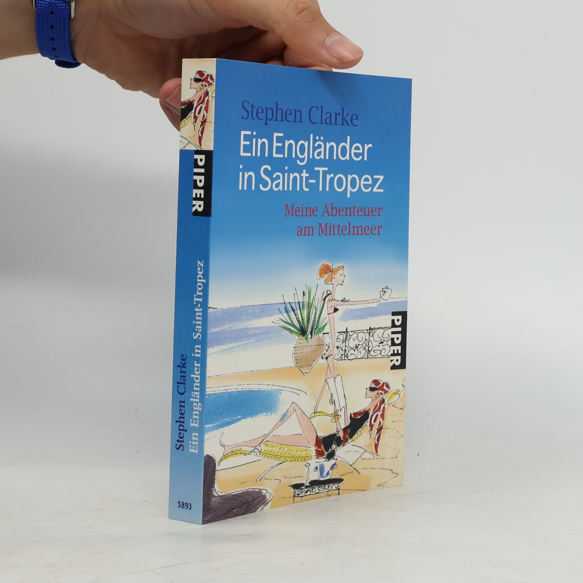 Stephen Clarke Ein Engländer in Saint-Tropez : Meine Abendteuer am Mittelmeer