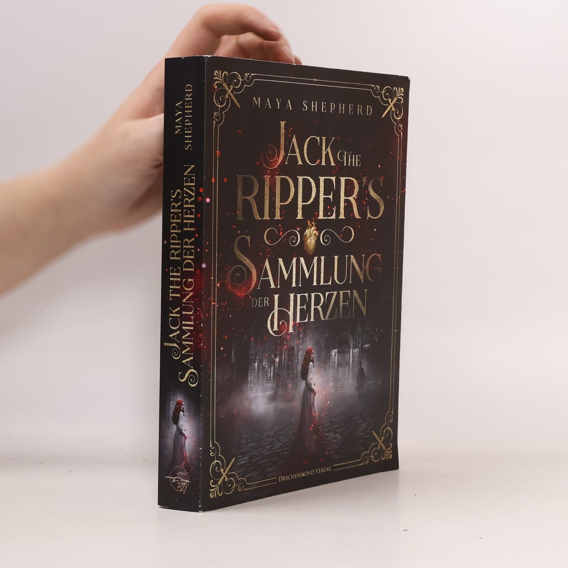 Maya Shepherd Jack the Ripper`s Sammlung der Herzen