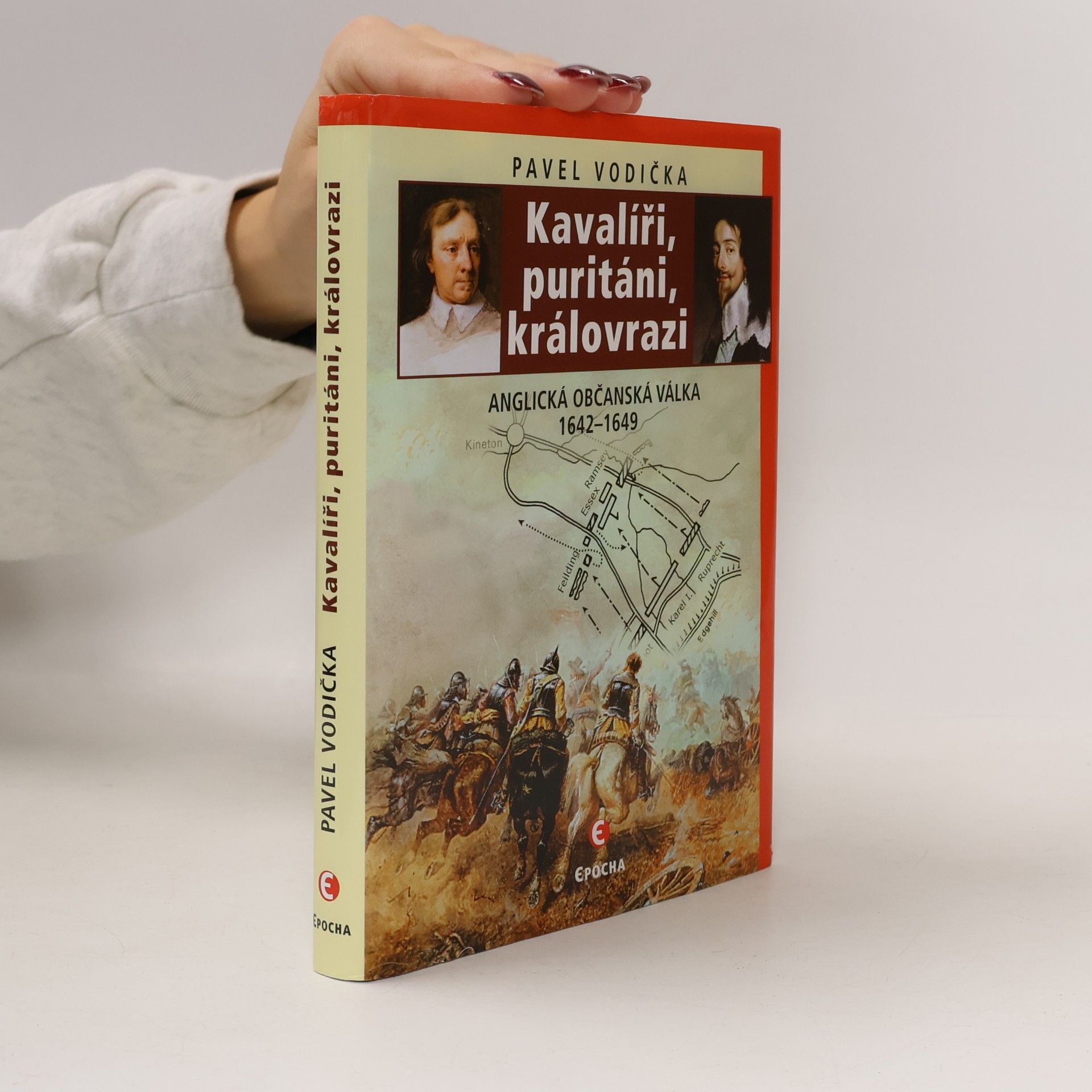 Pavel Vodička Kavalíři, puritáni, královrazi: Anglická občanská válka 1642-1649
